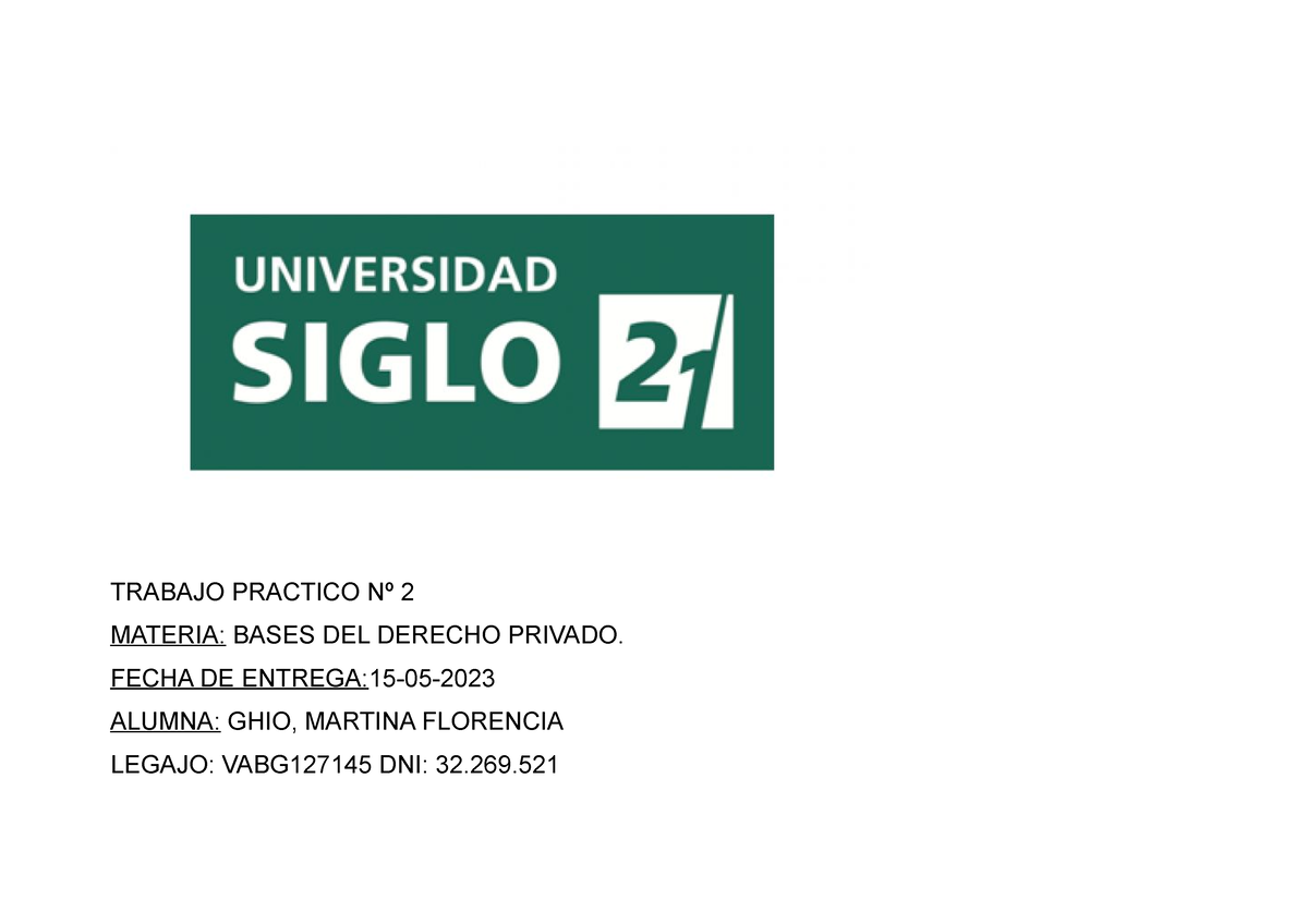 Derecho Privado Trabajo 2 - Bases Del Derecho Privado - Siglo 21 - Studocu