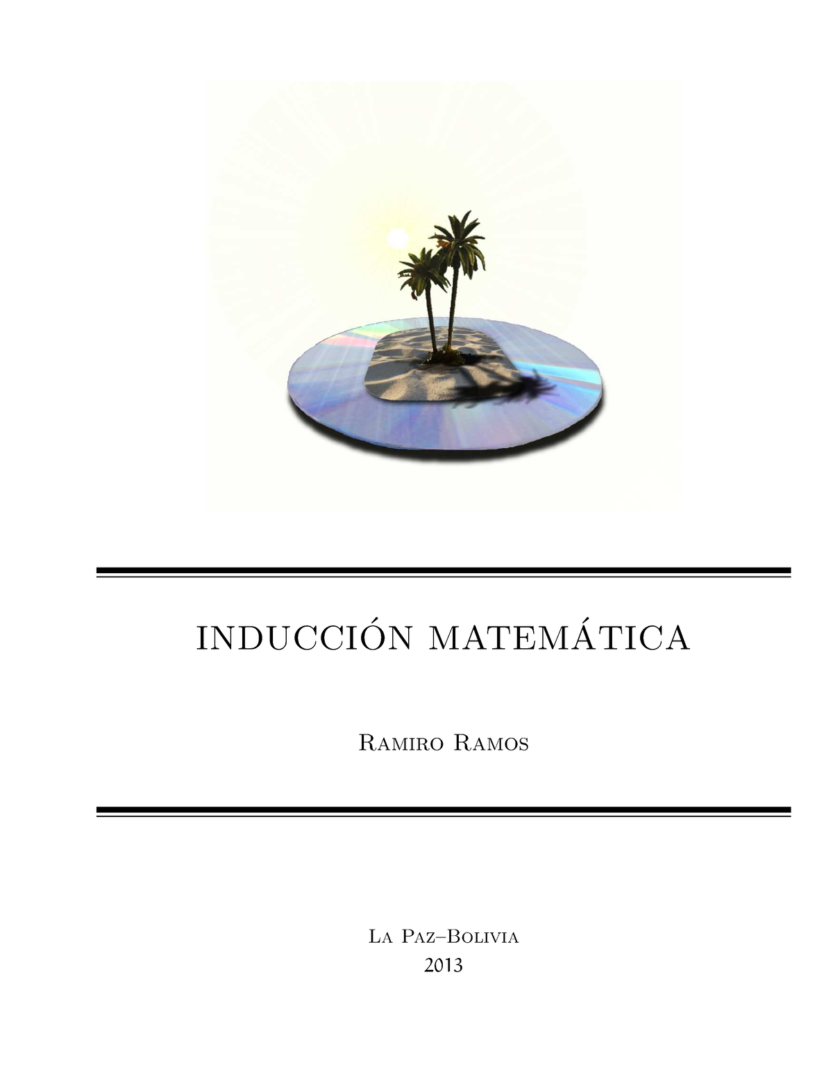 3 Induccion - Apuntes - INDUCCI ́ON MATEM ́ATICA Ramiro Ramos La Paz ...