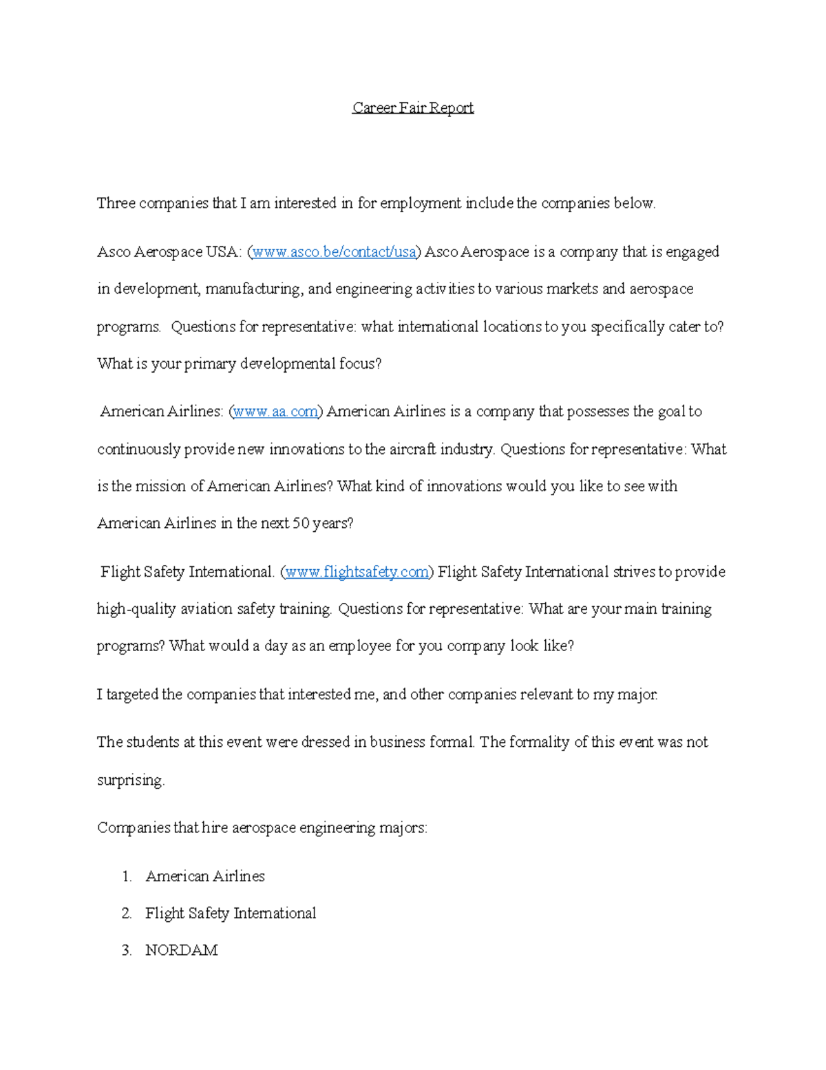 Career Fair Report Grade A Career Fair Report Three companies that I am interested in for