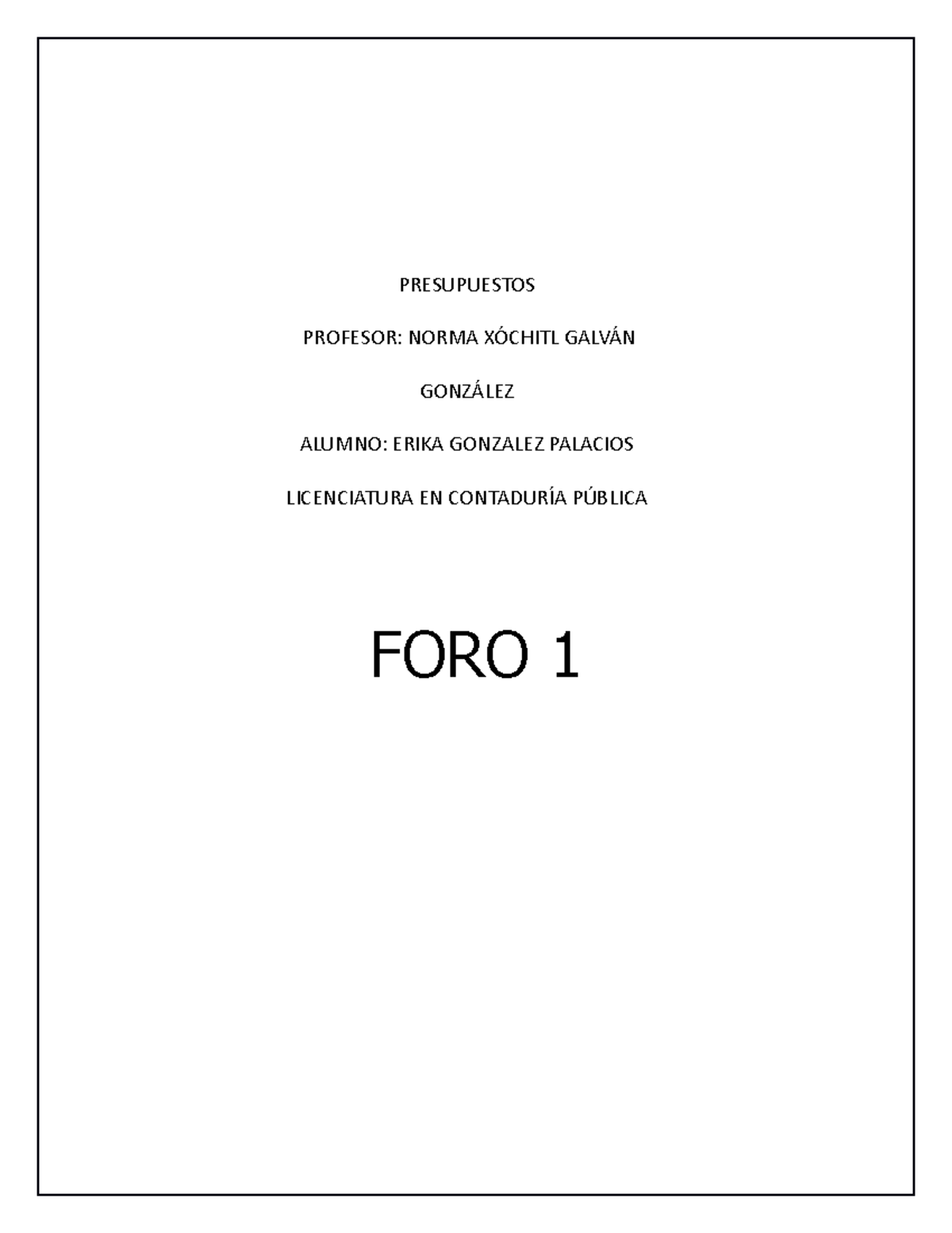 Presupuestos Foro 1 - PRESUPUESTOS PROFESOR: NORMA XÓCHITL GALVÁN ...