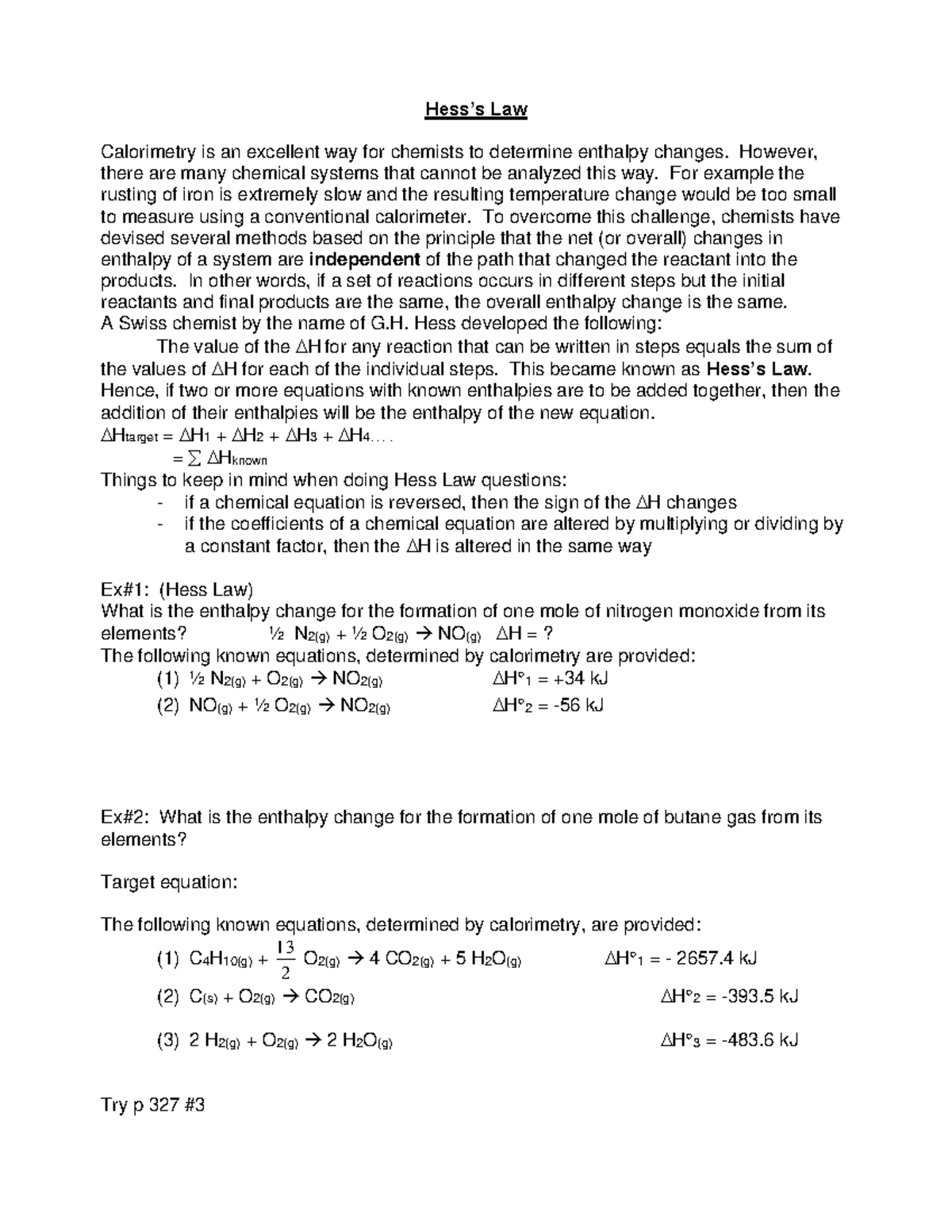 Student Notes Part 2 Hess’s Law Calorimetry is an excellent way for chemists to determine