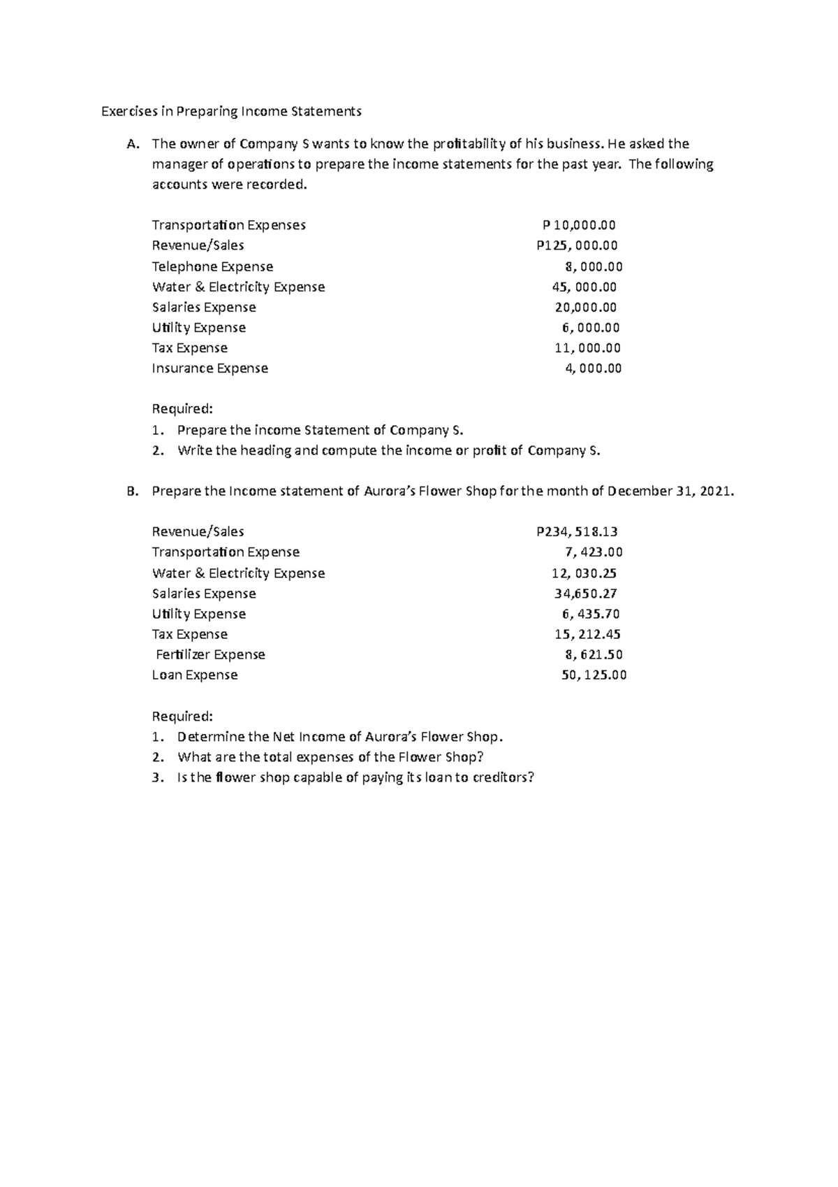 Exercises in Preparing Statements The owner of Company S wants