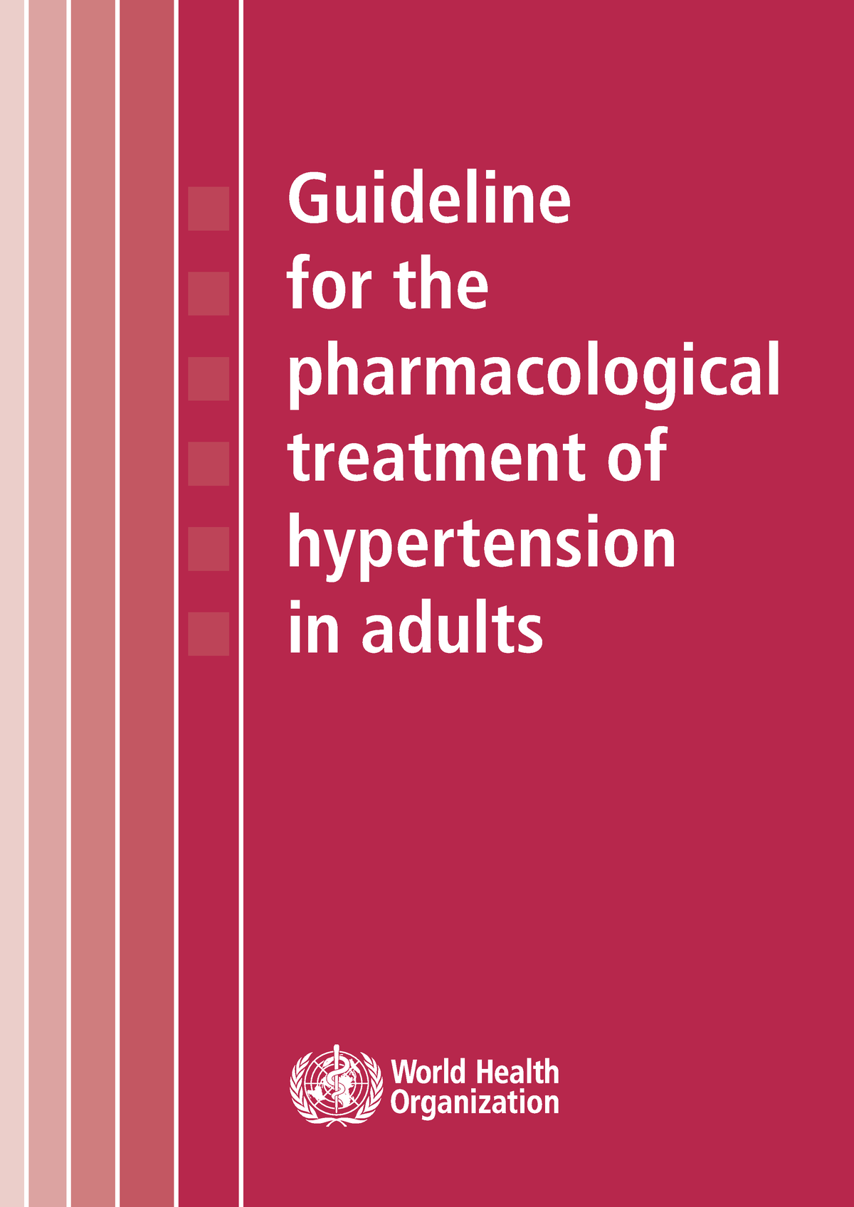 Hypertension Guidelines WHO 2021 Guideline for the pharmacological