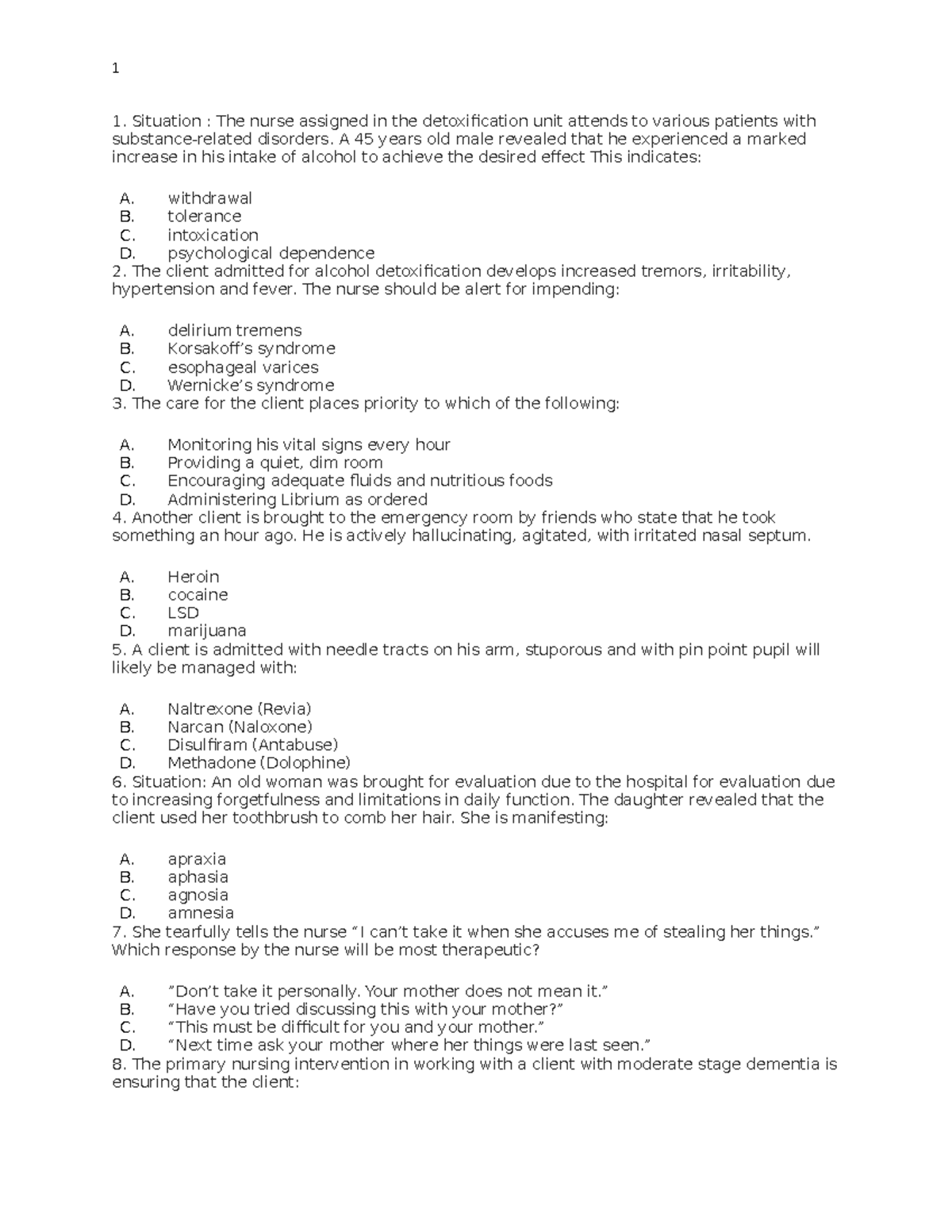 Psychiatric mcqs 6 - practice mcqs - Situation : The nurse assigned in ...