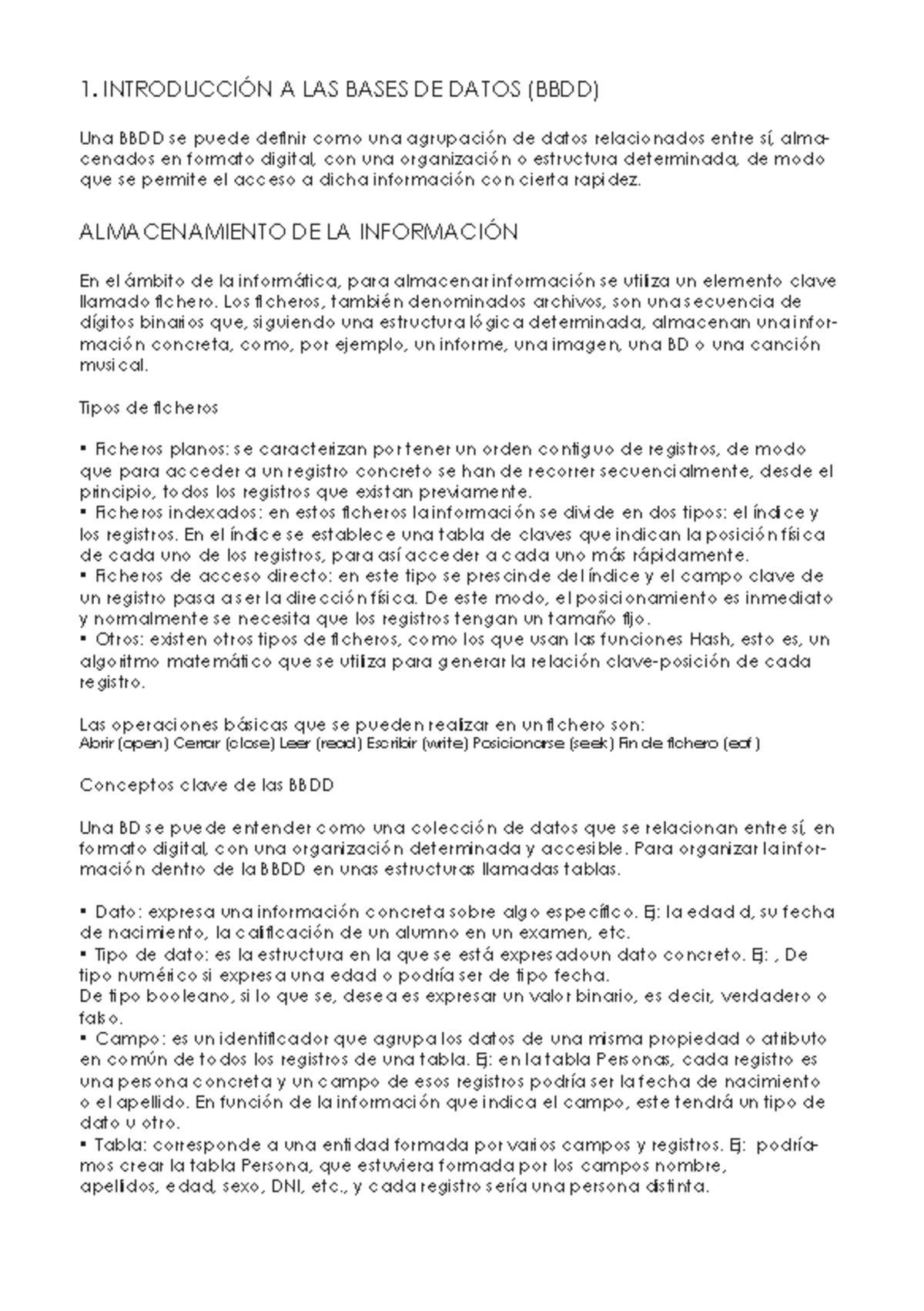 Resumen base de datos - 1. INTRODUCCIÓN A LAS BASES DE DATOS (BBDD) Una ...