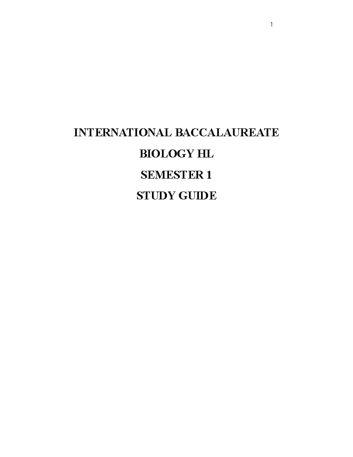 International Baccalaureate Biology Semester 1 INTERNATIONAL BACCALAUREATE BIOLOGY HL SEMESTER