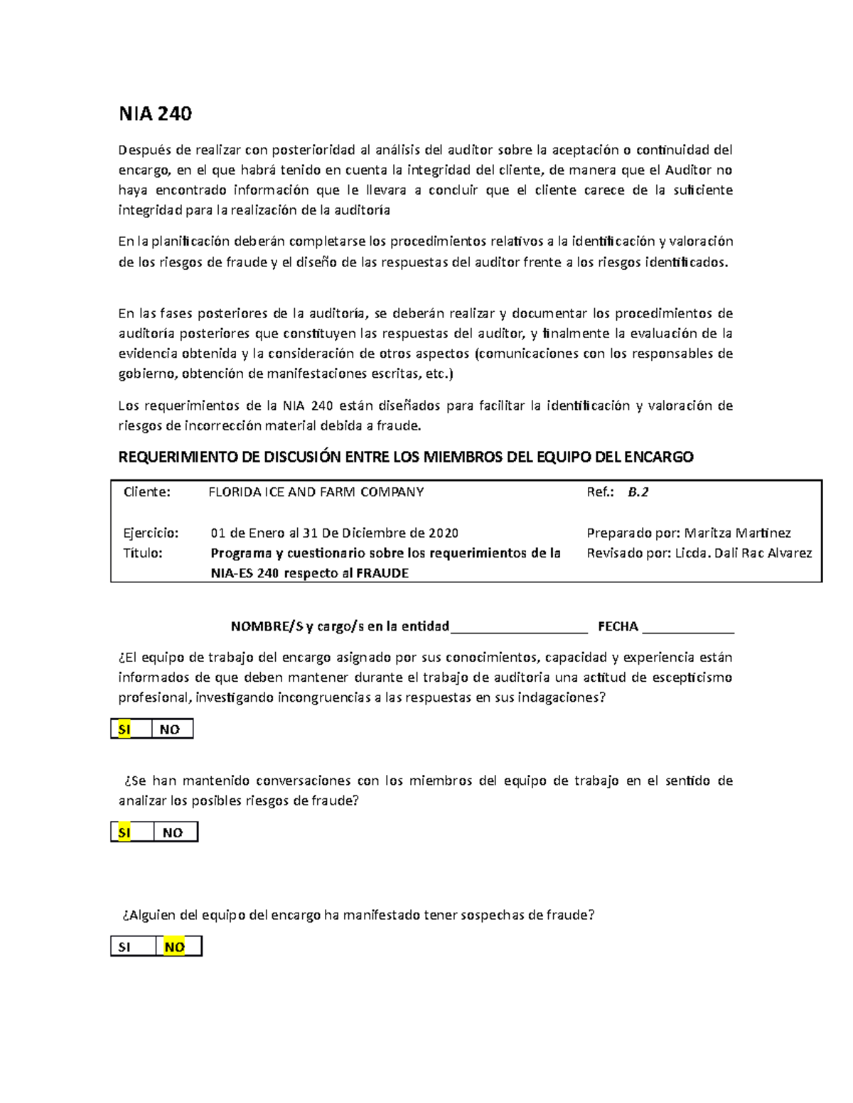 NIA 240 Caso Práctico Grupo 2 Seccion I NIA 240 Después de realizar con posterioridad al