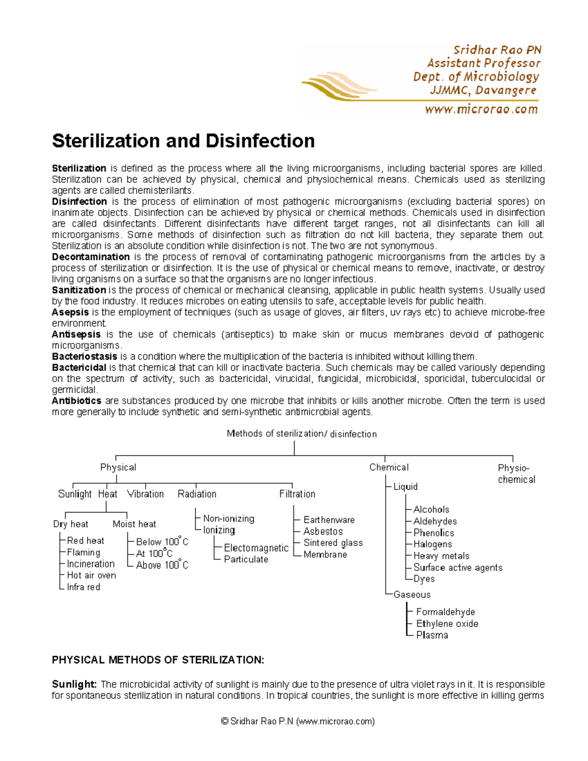 Sterilization Sterilization can be achieved by physical, chemical and