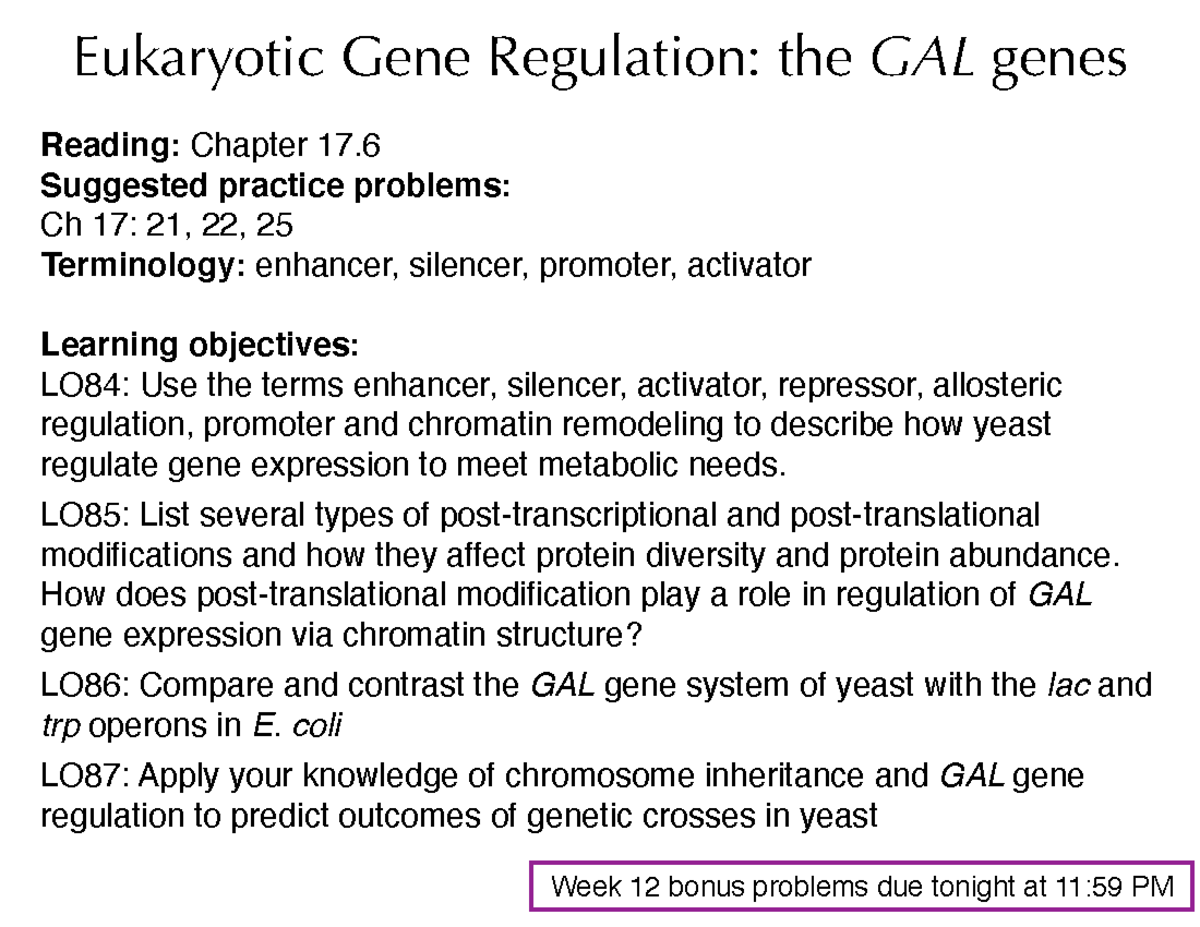 Genetics lec32 11 12 21 - Eukaryotic Gene Regulation: the GAL genes ...