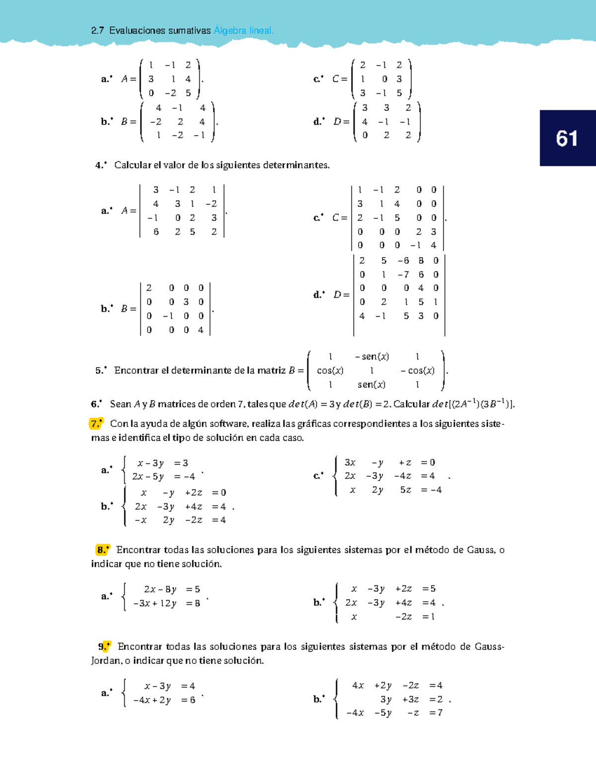Tarea 3 - 61 2 Evaluaciones sumativas Álgebra lineal. a. A = 1 − 1 2 3 ...
