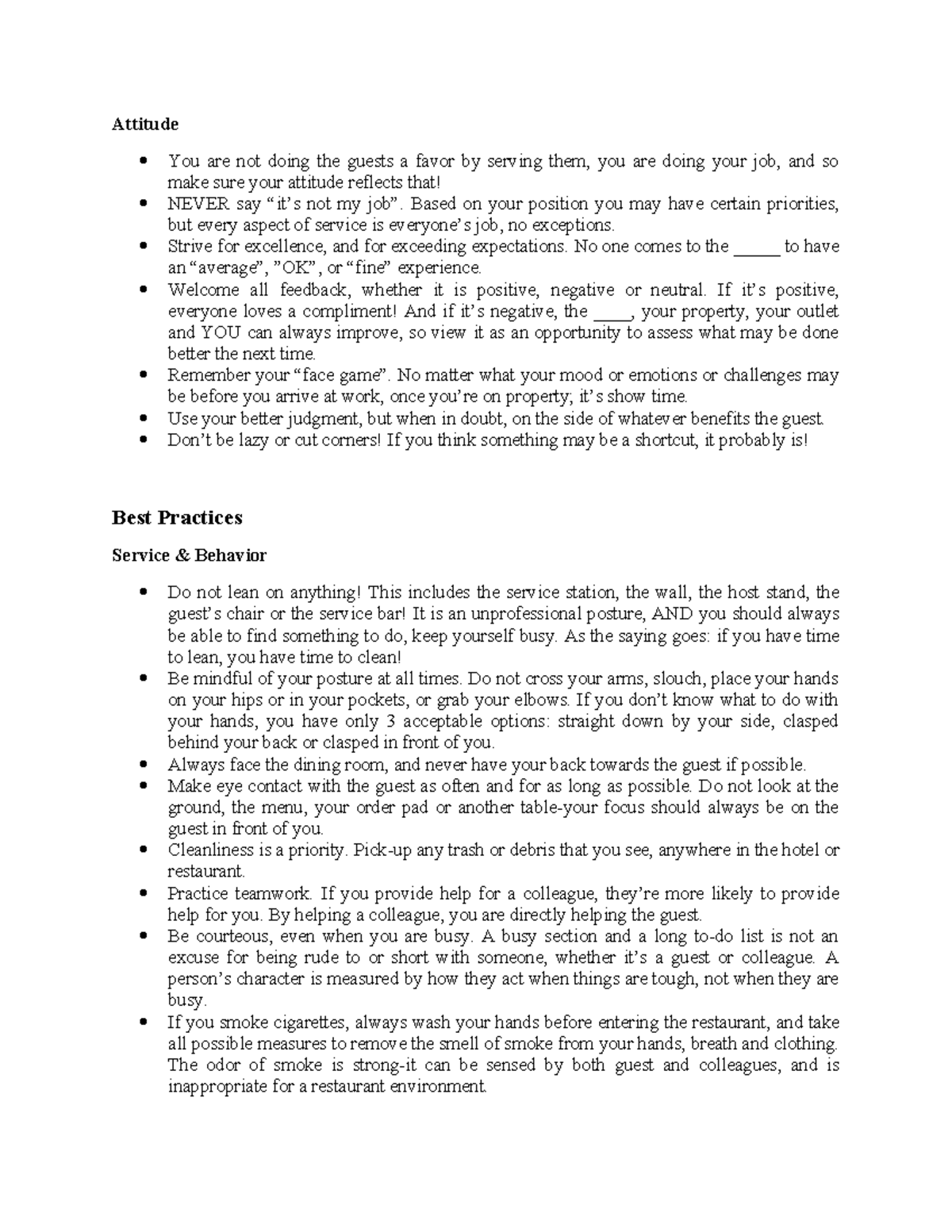 Attitude Attitude You are not doing the guests a favor by serving