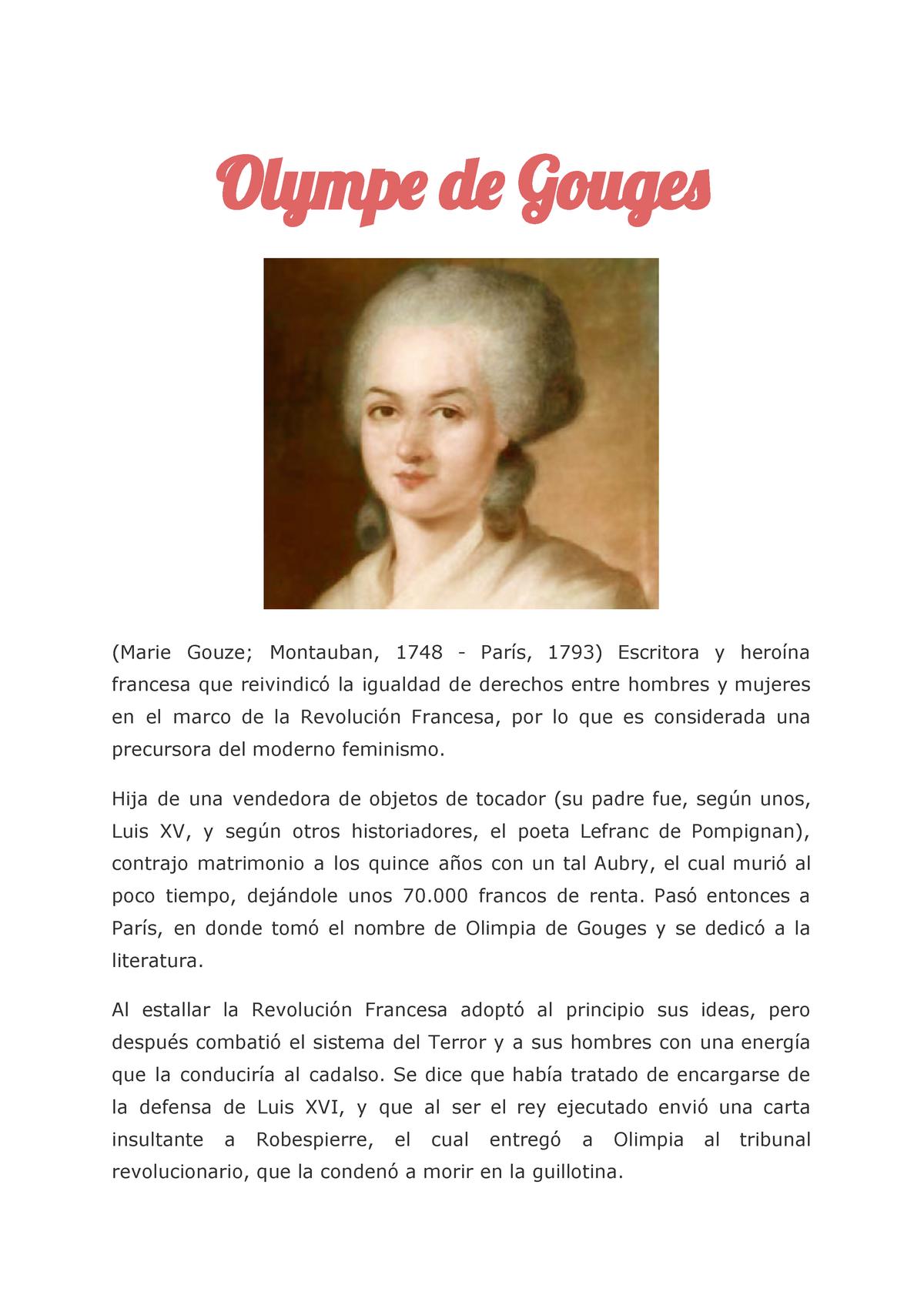 Olympe de Gouges Olymp d Gouge (Marie Gouze; Montauban, 1748 París, 1793) Escritora y heroína - Studocu