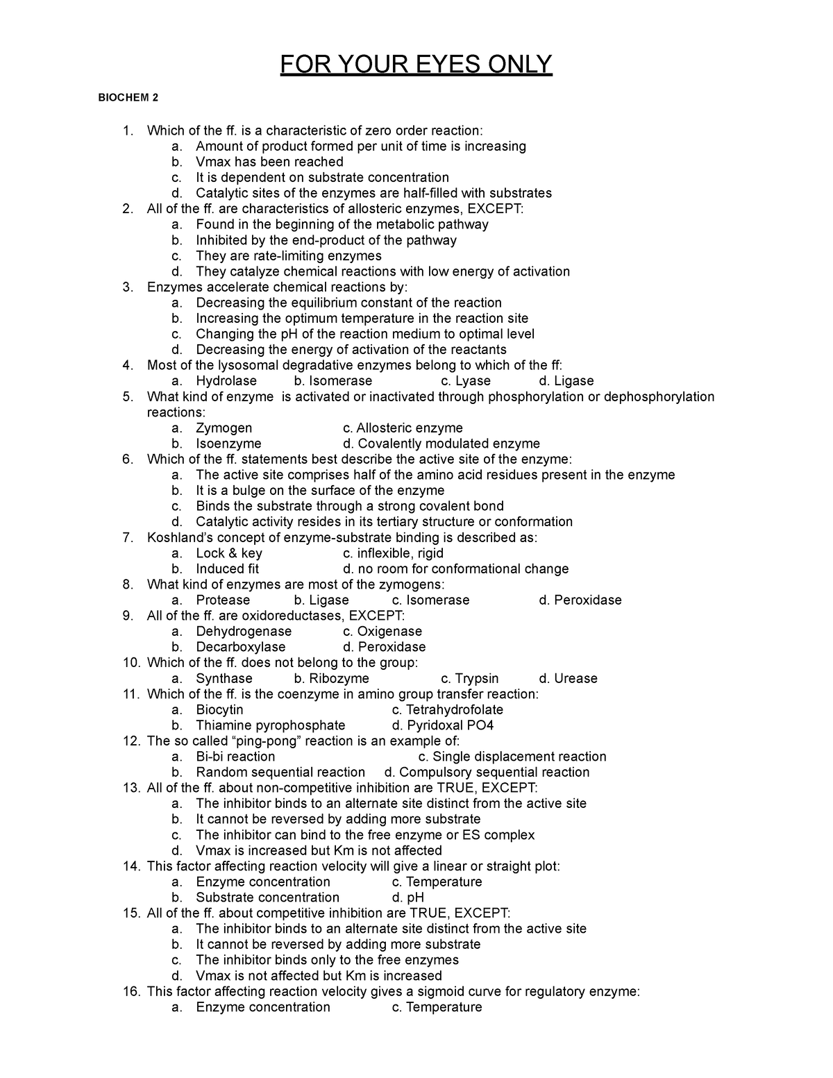 Biochem 2 3 - med - FOR YOUR EYES ONLY BIOCHEM 2 1. Which of the ff. is ...