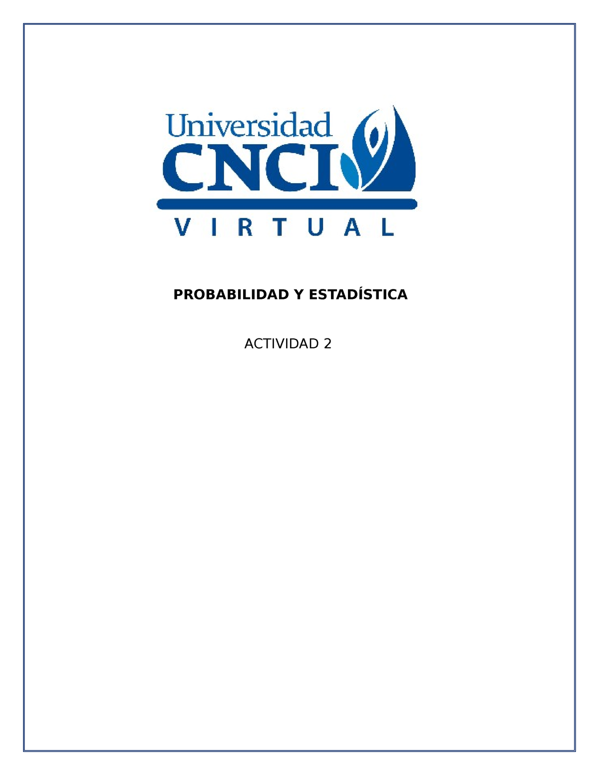 Probabilidad Y Estadistica ACT. 2 - PROBABILIDAD Y ESTADÍSTICA ...