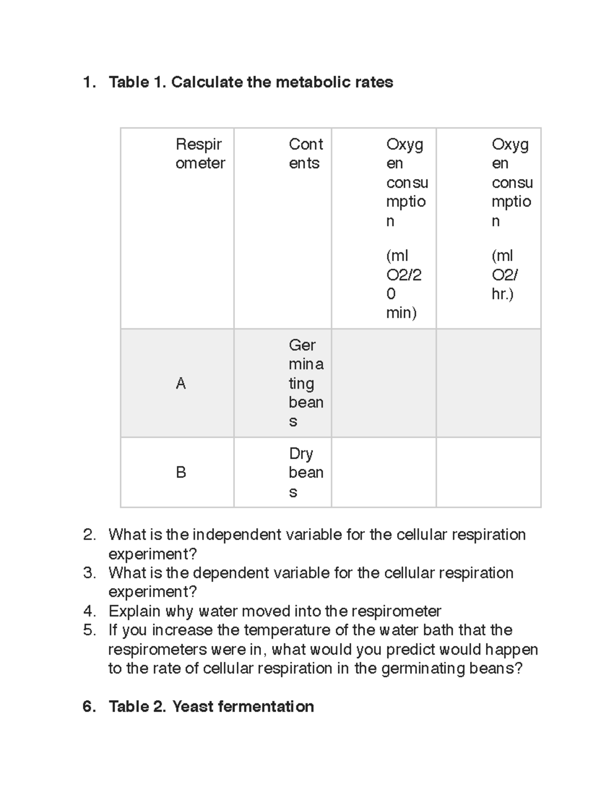 Bio 101 2 Bio 101 2 Table 1. Calculate the metabolic rates What is the independent variable