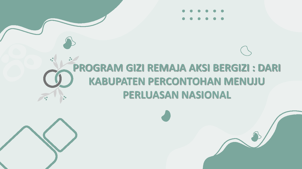 Advokasi GIZI Tugas Kelompok Kasus 1 - ####### PROGRAM GIZI REMAJA AKSI ...