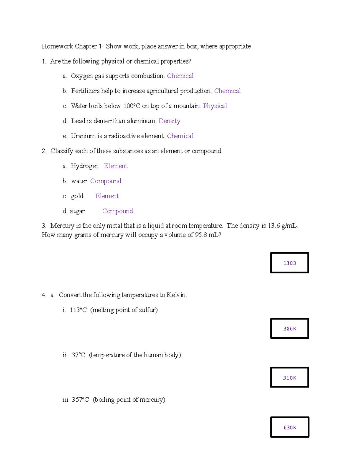 Homework Chapter 11 Oxygen gas supports combustion. Chemical b