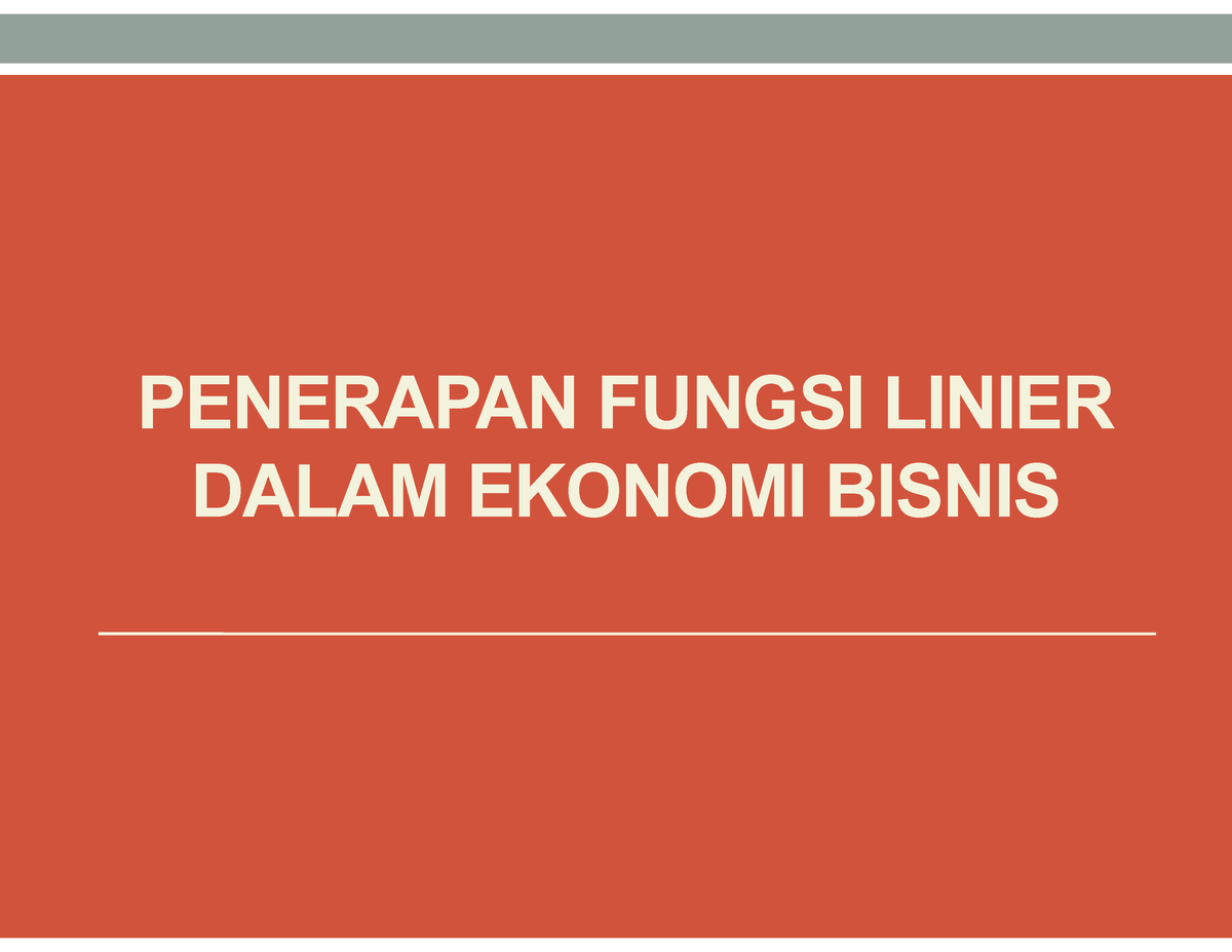 Penerapan Fungsi Linier Dalam Ekonomi Bisnis - PENERAPAN FUNGSI LINIER ...