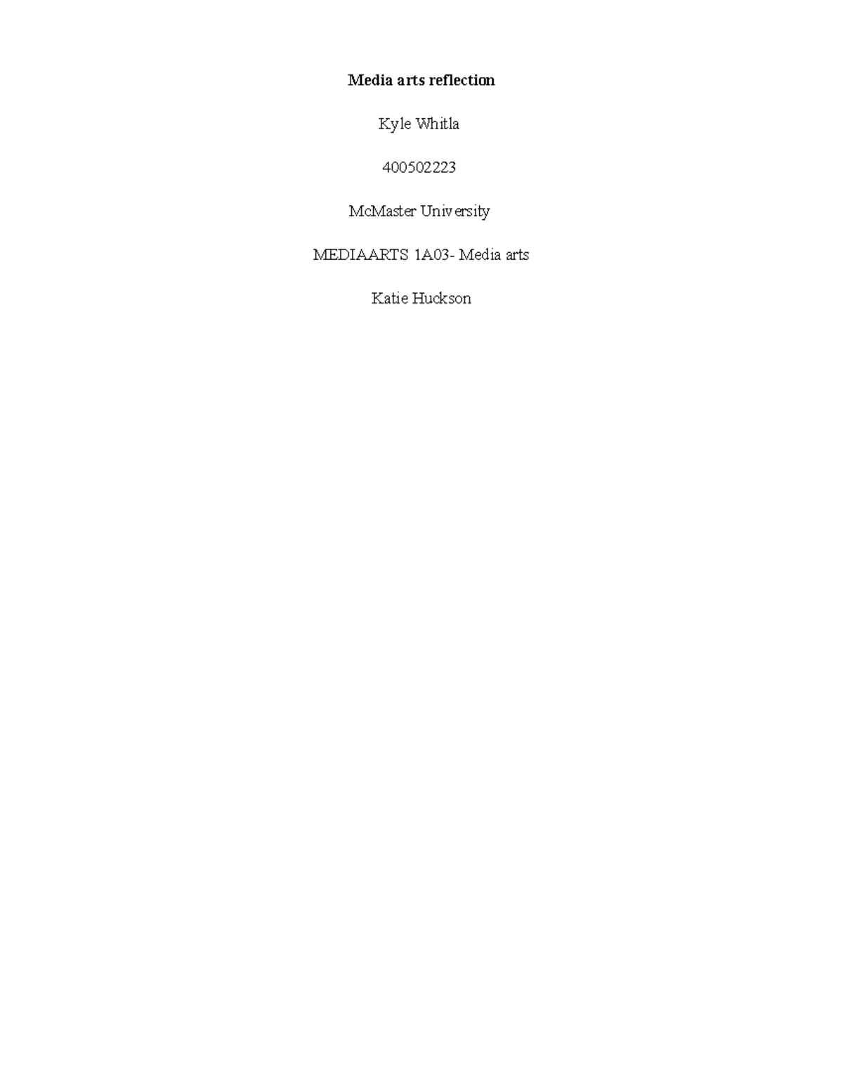 Media arts reflection - very good - Media arts reflection Kyle Whitla ...