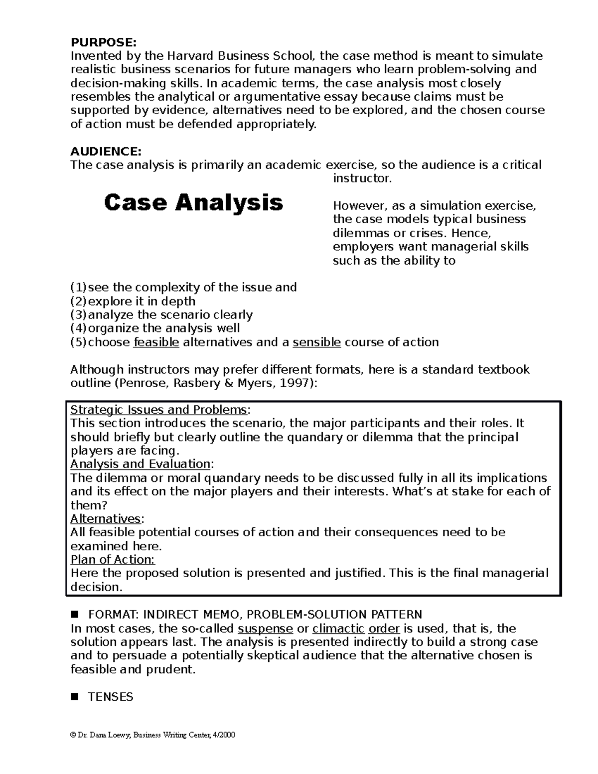 Case Analysis Handout PURPOSE Invented by the Harvard Business