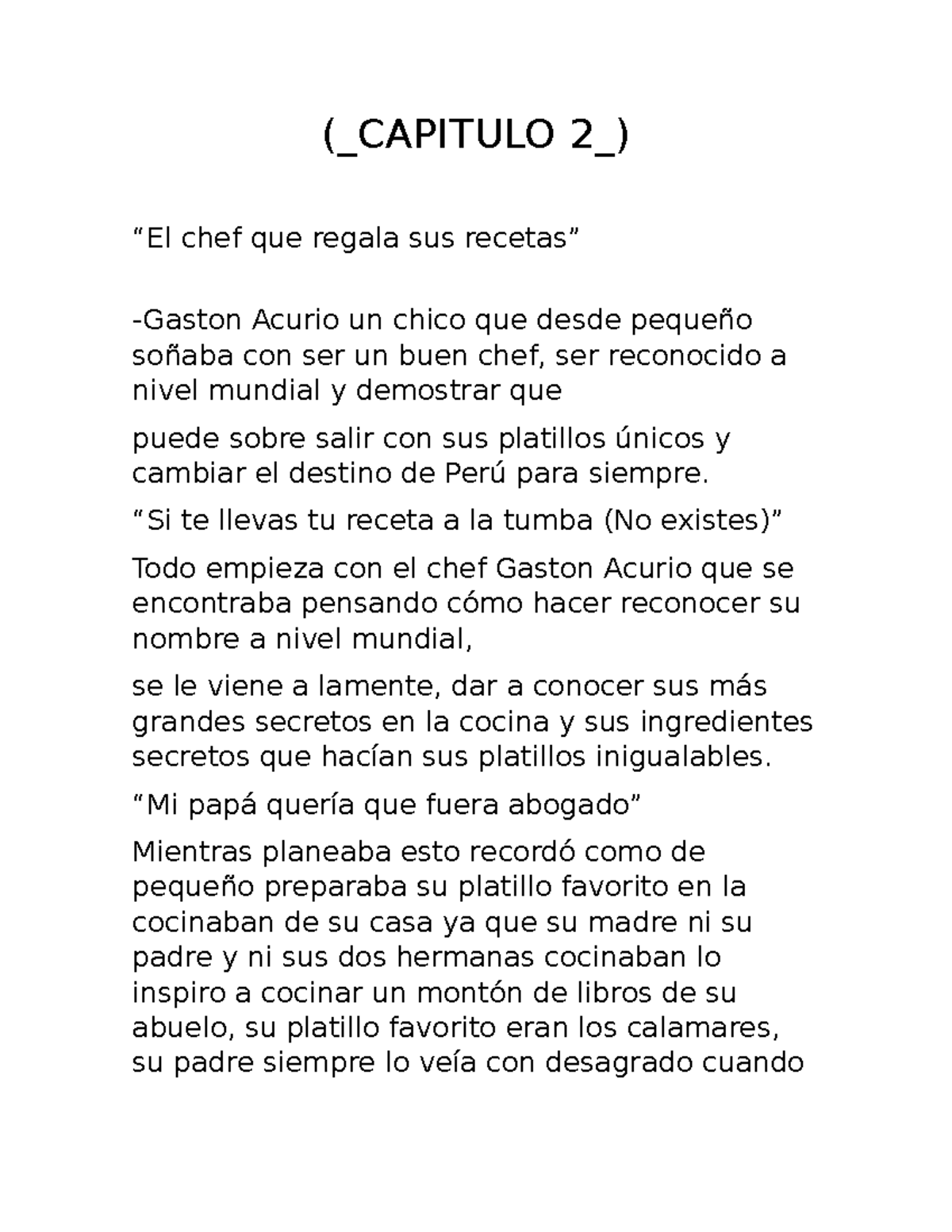 Capitulo II - tRABAJO COMPLETO - (CAPITULO 2) “El chef que regala sus  recetas” -Gaston Acurio un - Studocu