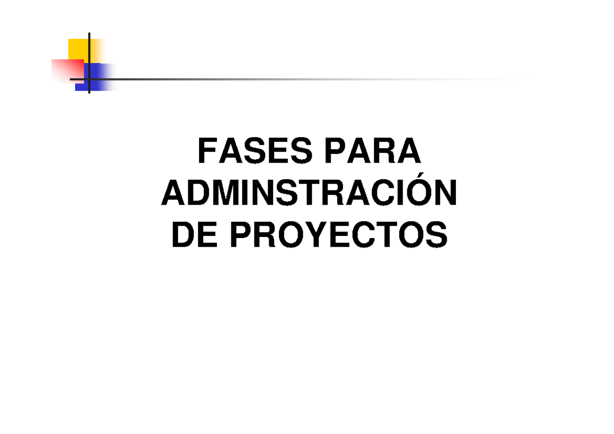 Fases De La Administracion De Proyectos - FASES PARA ADMINSTRACIÓN DE ...