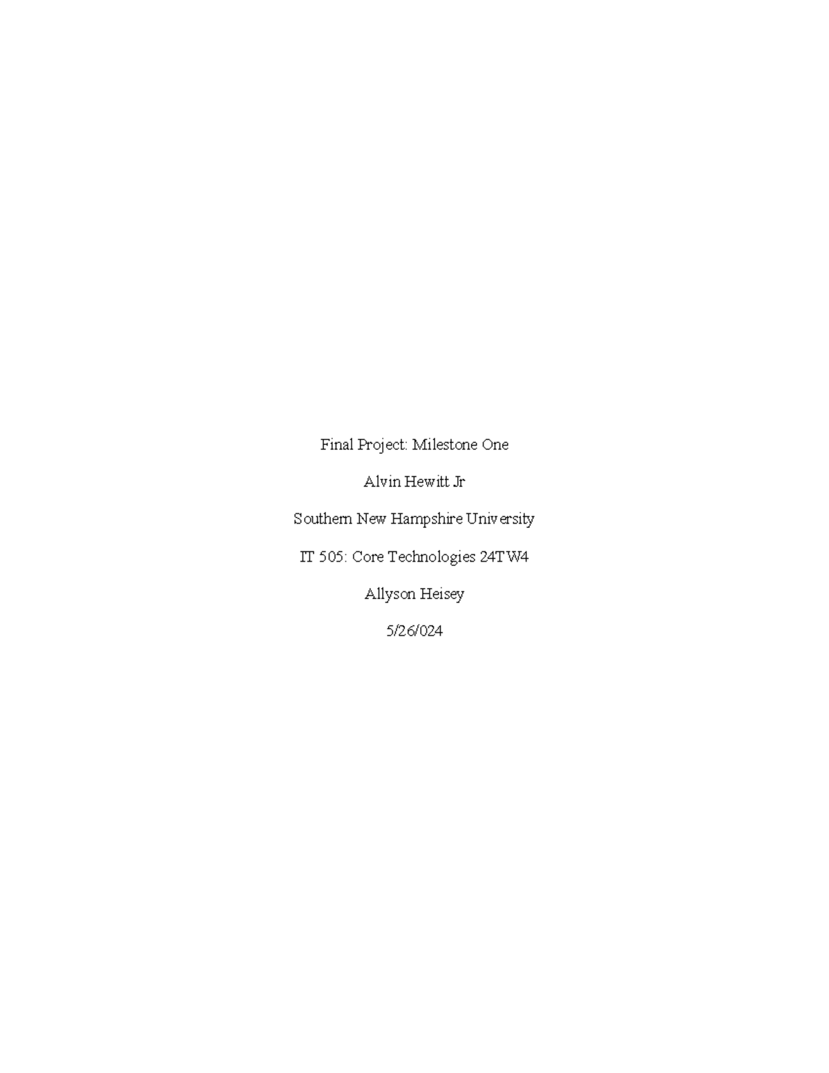 It 505- milestone 1 - final paper - Final Project: Milestone One Alvin ...