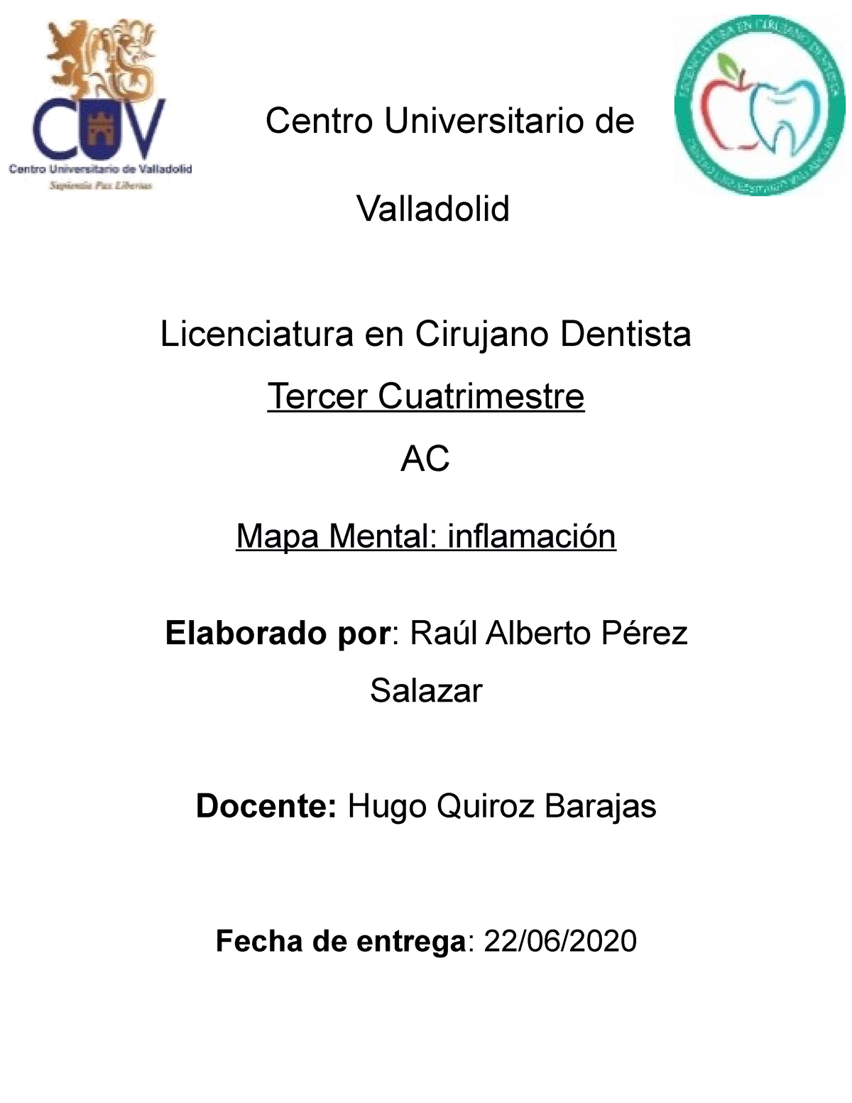 Mapa Mental: inflamación - Centro Universitario de Valladolid Licenciatura  en Cirujano Dentista - Studocu