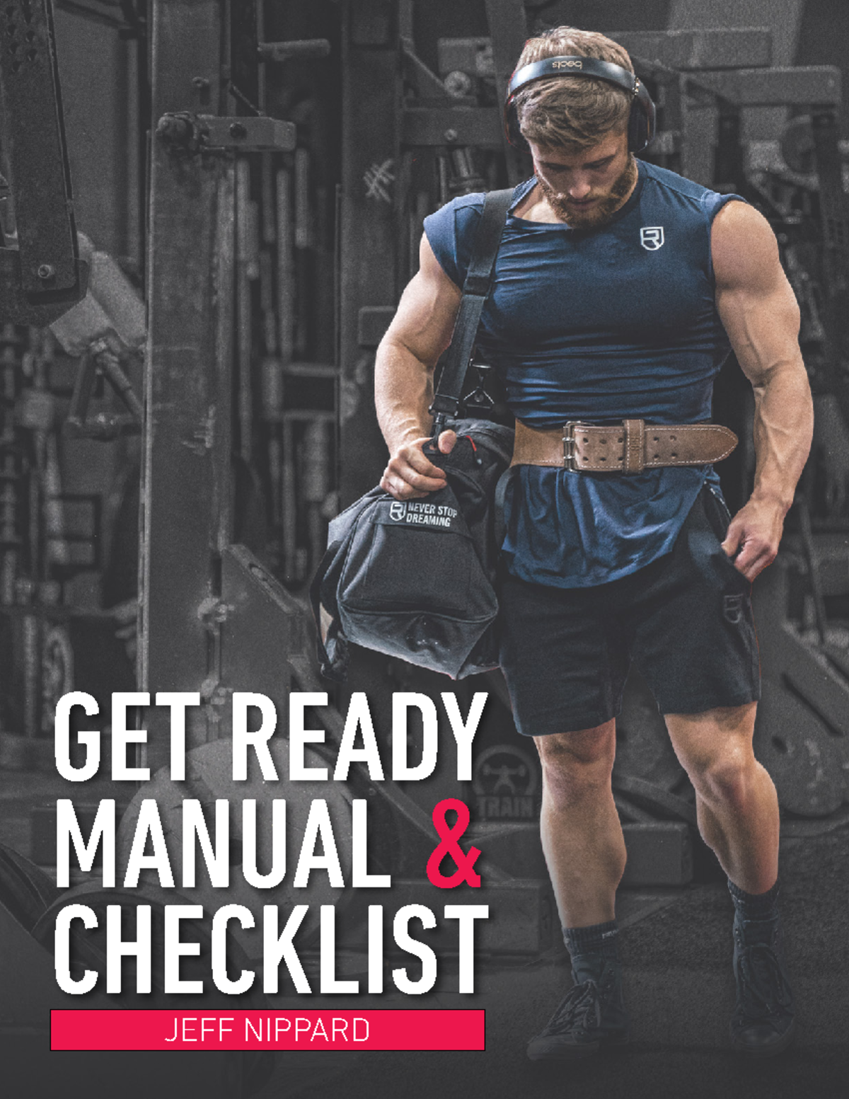 Get Ready Manual - Notes - GET READY MANUAL & CHECKLIST JEFF NIPPARD ...