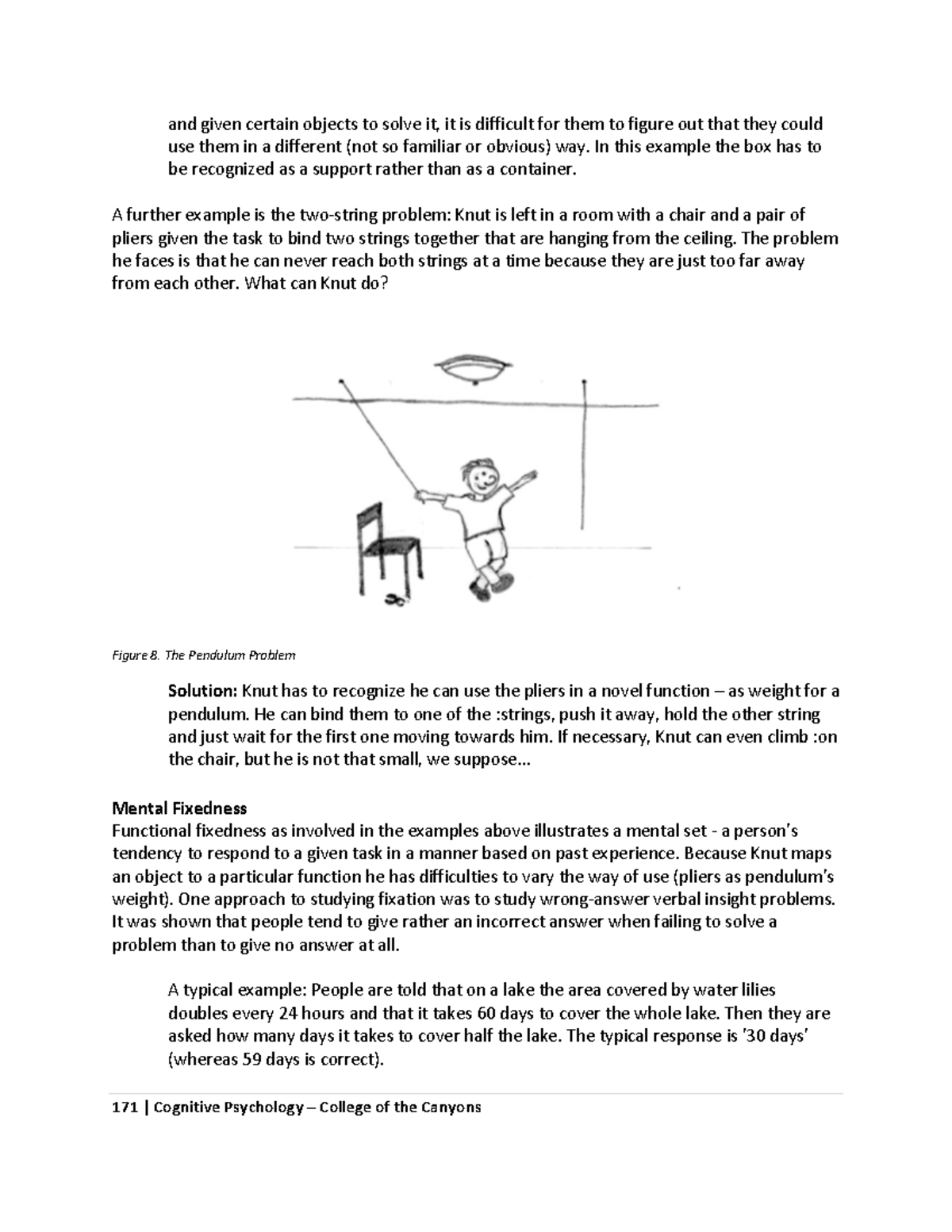 Psychology - History Cognitive 19 - and given certain objects to solve ...