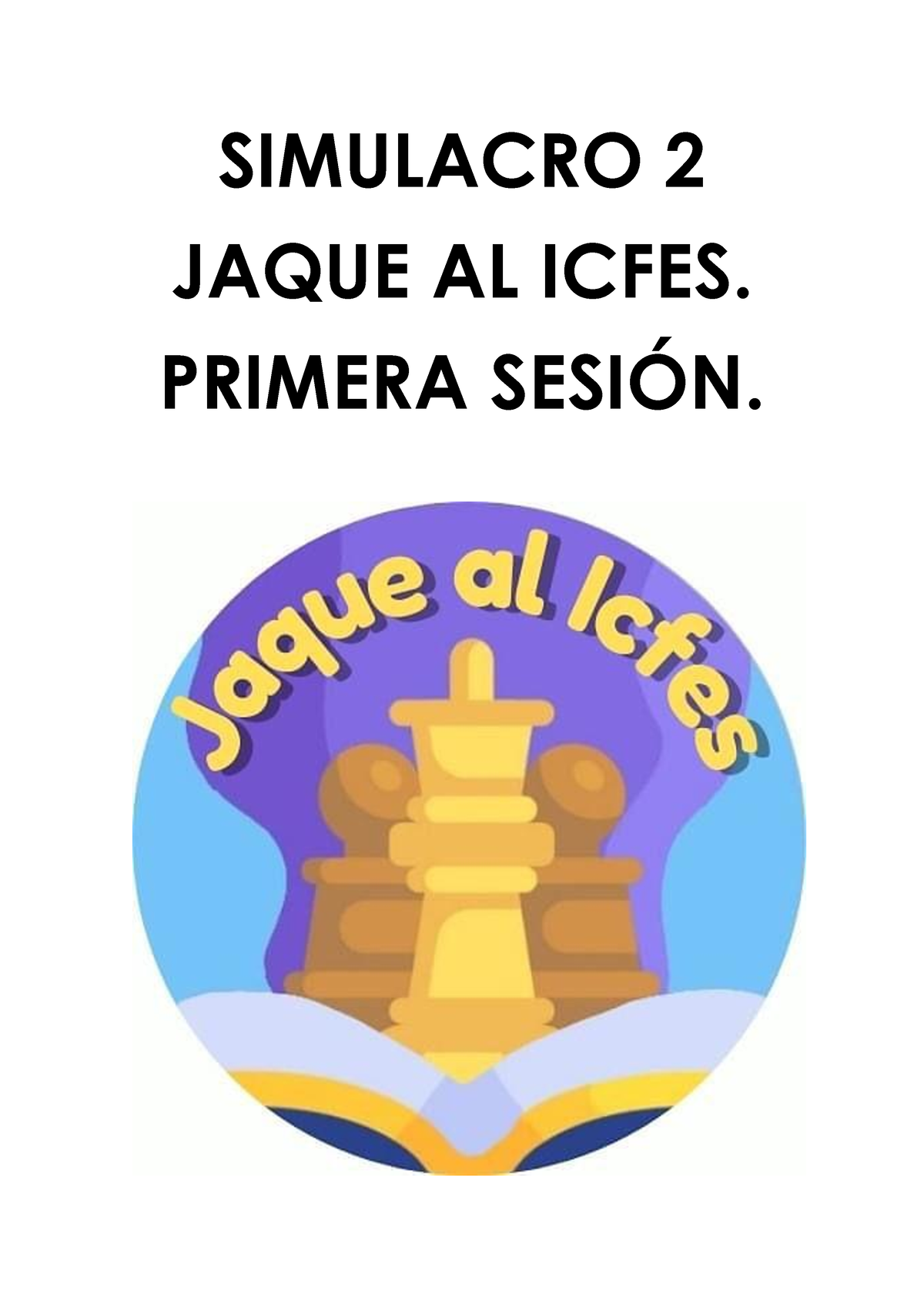 Segundo Simulacro Jaque Al Icfes Sesión 1 - SIMULACRO 2 JAQUE AL ICFES ...