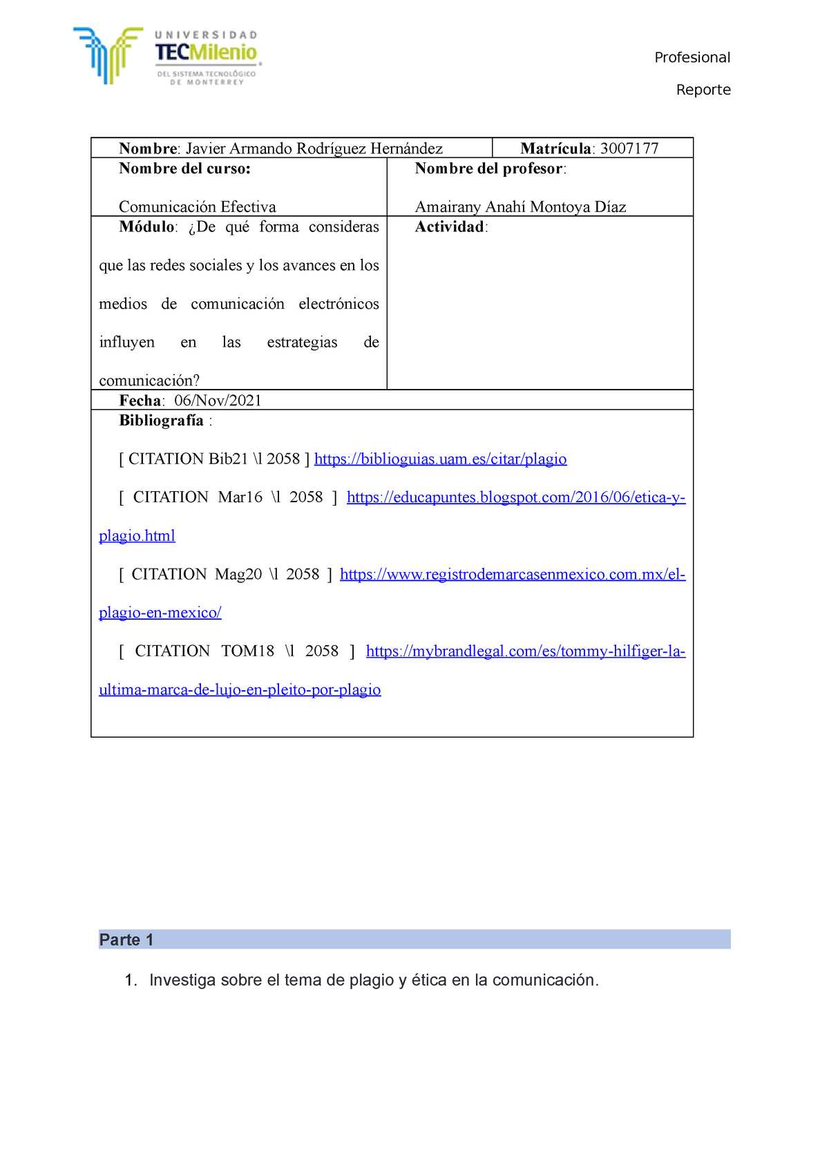 actividades de la semana 3: plagio - Profesional Reporte Nombre: Matrícula:  Nombre del curso: Nombre - Studocu