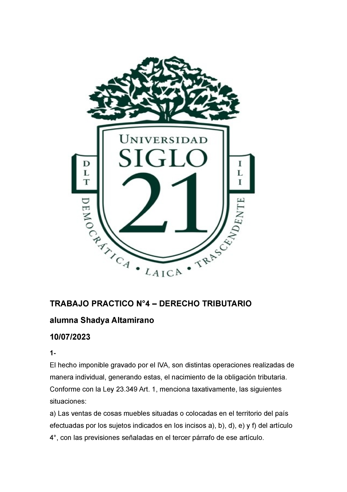 Trabajo 4 D Tributario Trabajo Practico N°4 Derecho Tributario Alumna Shadya Altamirano 10 7374