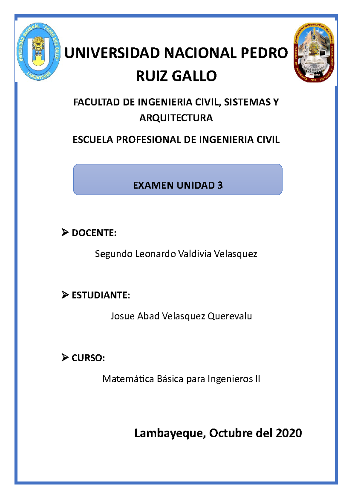 Examen Unidad 3 - UNIVERSIDAD NACIONAL PEDRO RUIZ GALLO FACULTAD DE ...