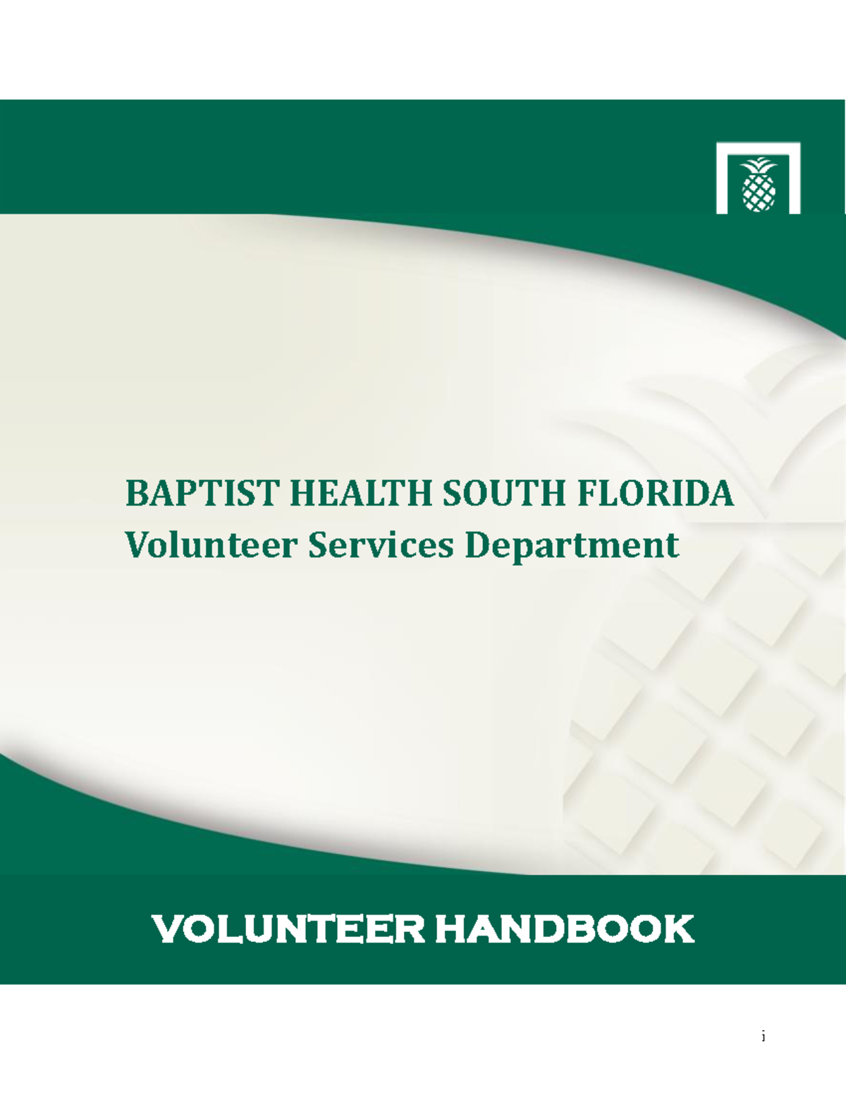 Volunteer- Handbook - W j k f g ivy. He. - i VOLUNTEER HANDBOOK BAPTIST HEALTH SOUTH FLORIDA ...