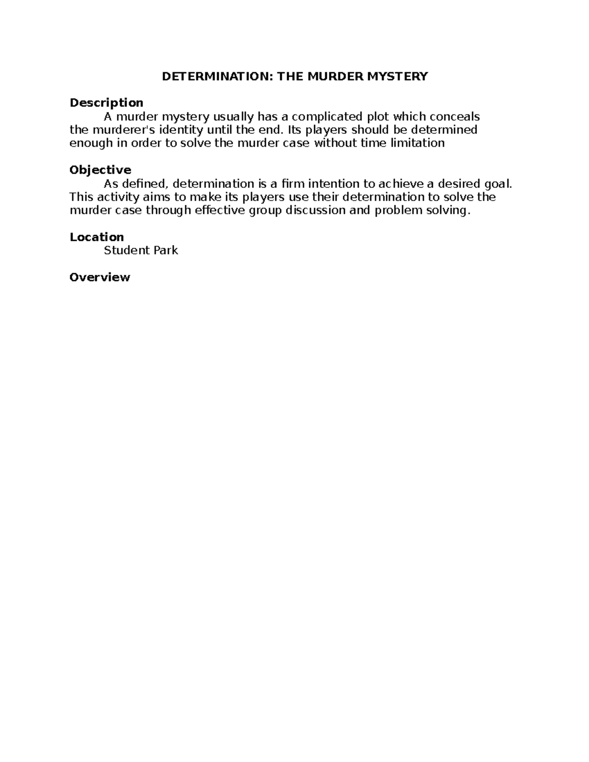 Determination cute DETERMINATION THE MURDER MYSTERY Description A murder mystery usually has