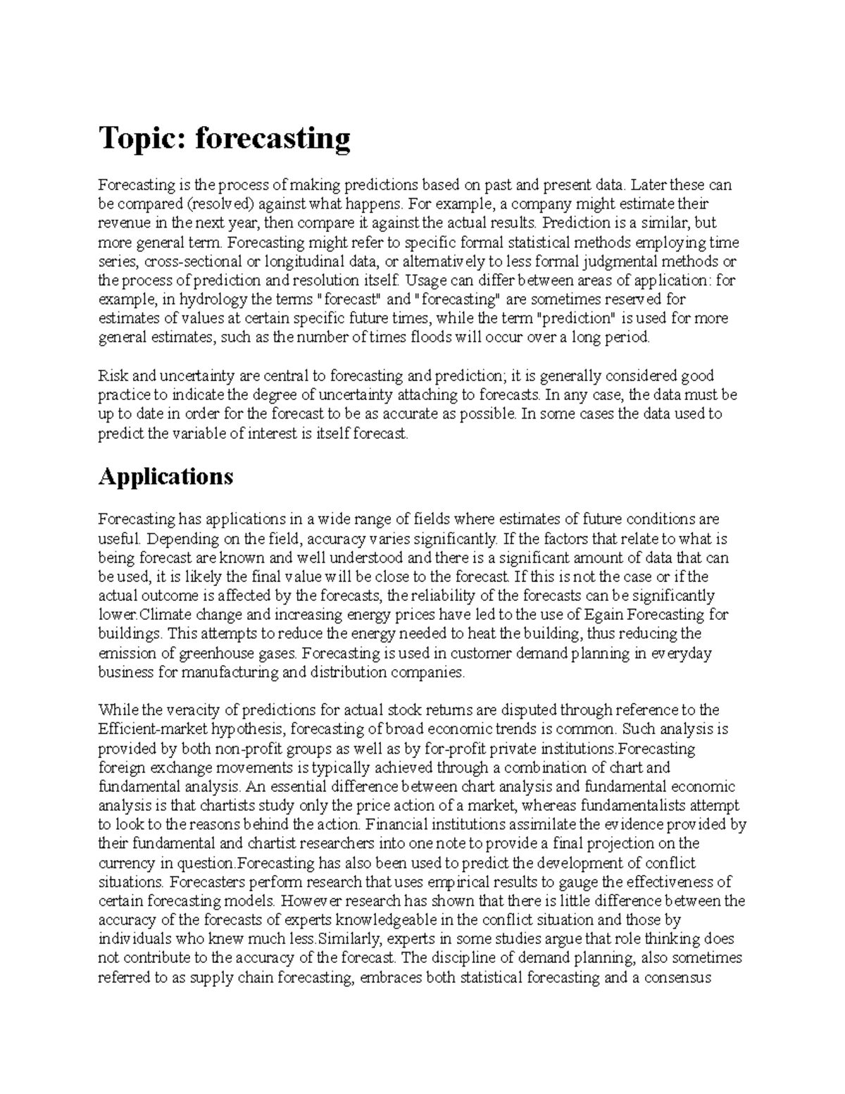 Forecasting - Topic: forecasting Forecasting is the process of making ...