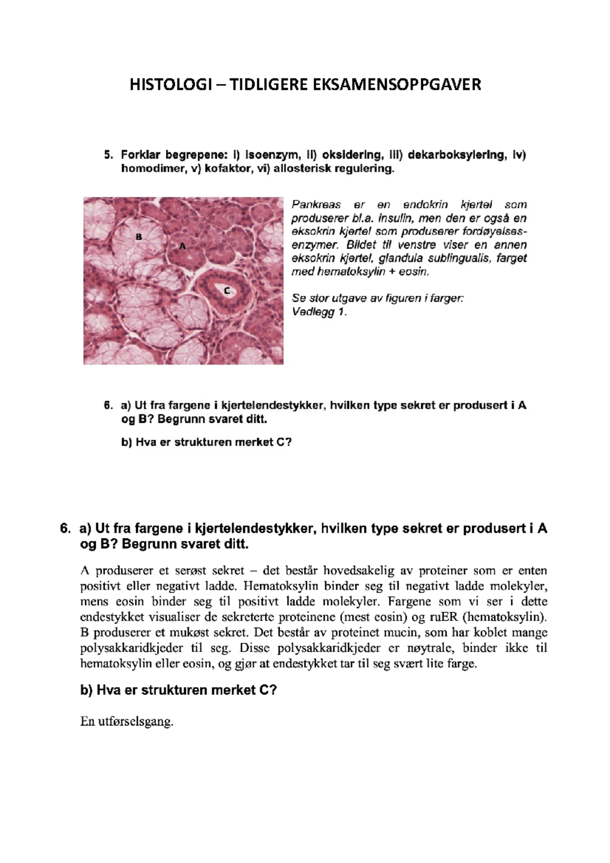 Histologi - Tidligere Eksamensoppagver - MED1100 - HISTOLOGI ...