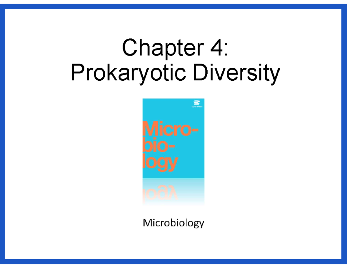 UNIT 4 Prokaryote CELL Microbio - Chapter 4: Prokaryotic Diversity ...