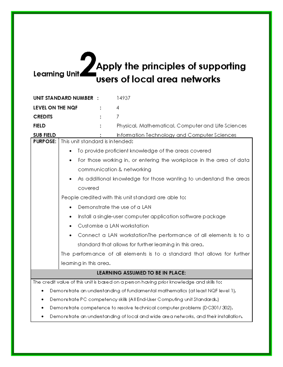 Apply the principles of supporting users of local area networks