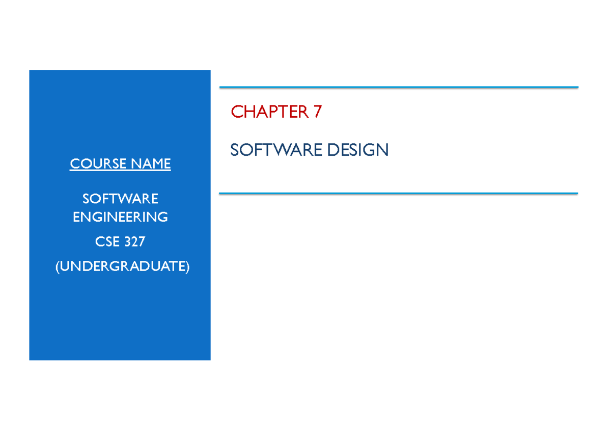 SE - Ch.07 - Software Design - SOFTWARE ENGINEERING (UNDERGRADUATE ...