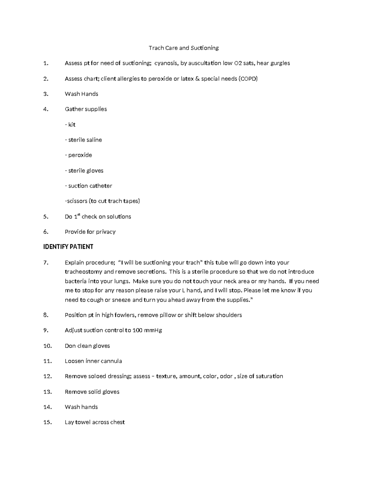 Trach Care and Suctioning Trach Care and Suctioning Assess pt for