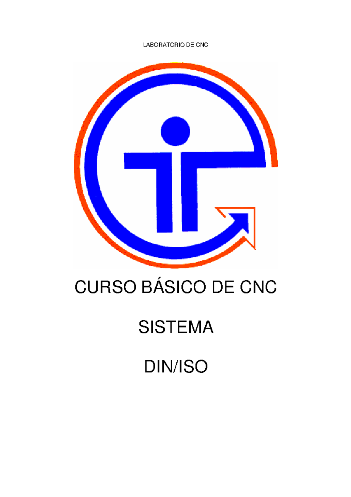 Manual DE CNC - CURSO BÁSICO DE CNC SISTEMA DIN/ISO INTRODUCCIÓN AL CNC ...