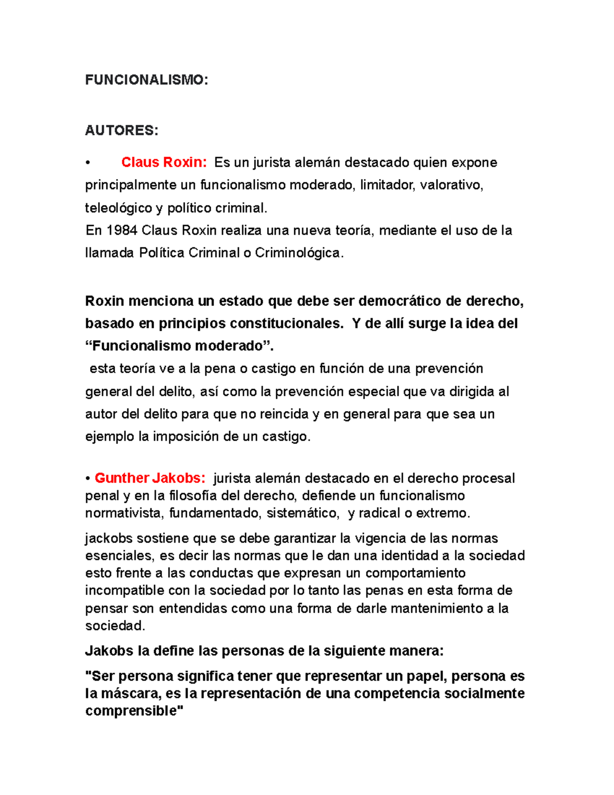 Derecho Penal EXPO - FUNCIONALISMO: AUTORES: - Claus Roxin: Es un ...