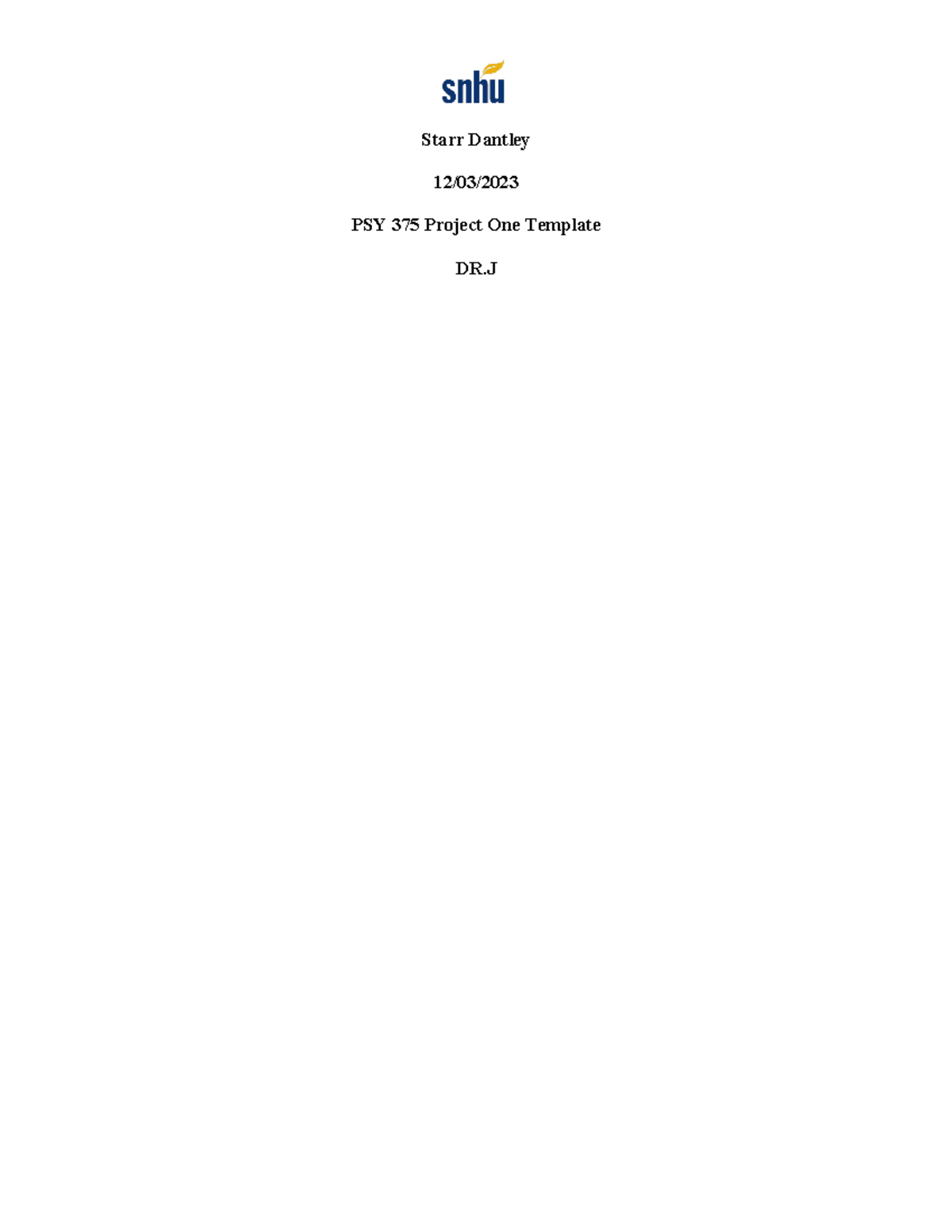 PSY 375 Project One Template Starr Dantley - Starr Dantley 12/03/ PSY ...