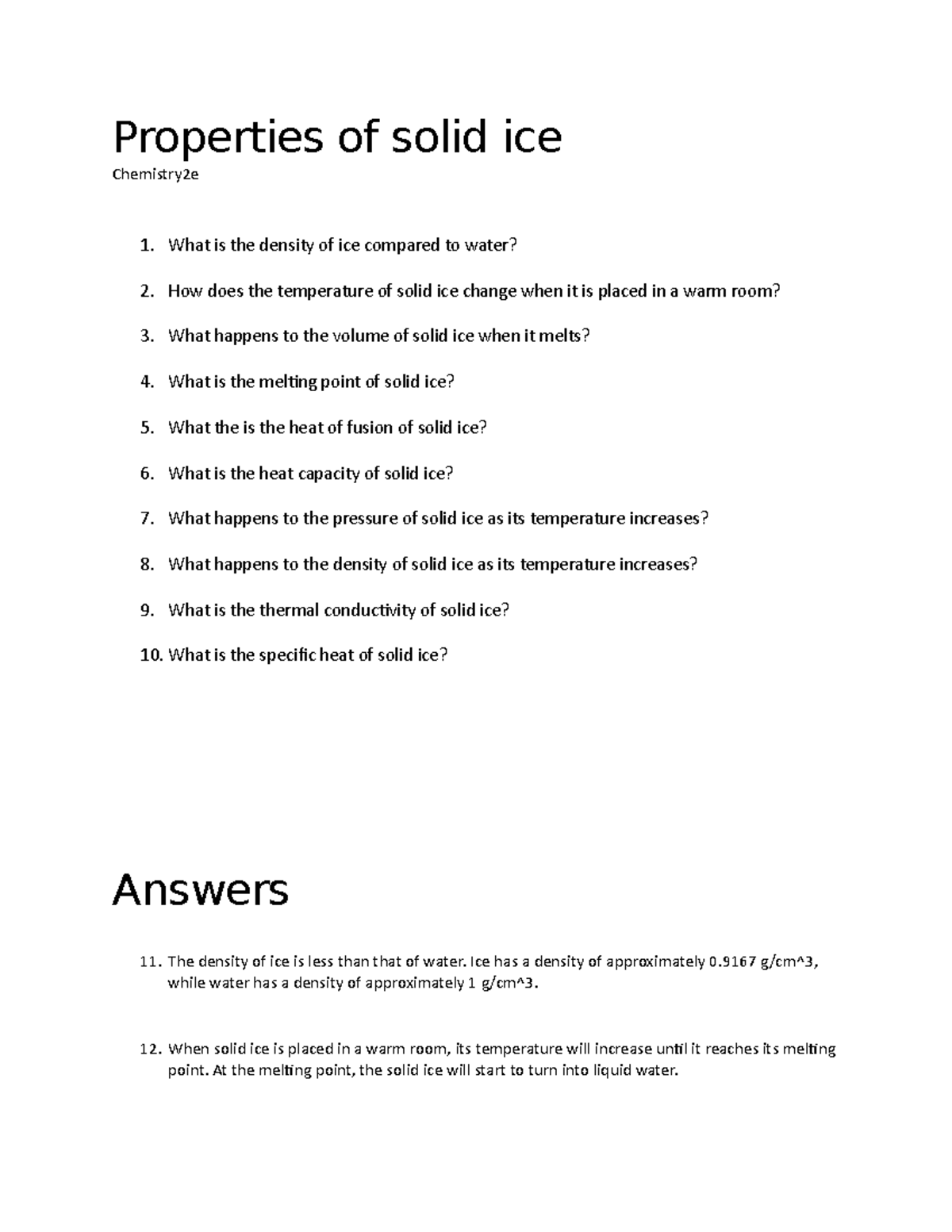 Properties of solid ice Properties of solid ice Chemistry2e What is