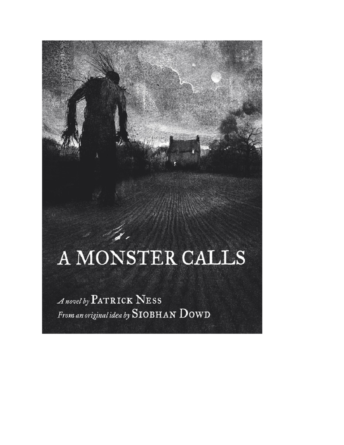 A Monster Calls - A MONSTER CALLS A novel by PATRICK NESS From an ...
