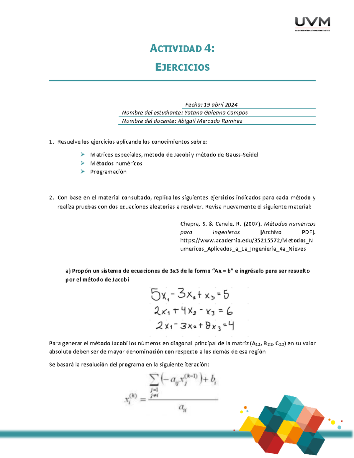 A4 YGC MN - Actividad 4 - ACTIVIDAD 4 : EJERCICIOS Fecha: 19 Abril 2024 ...