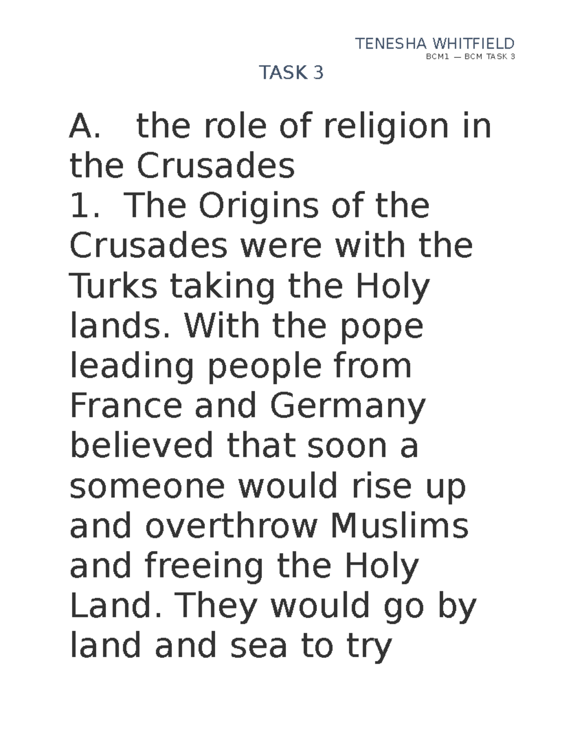 BCM1 TASK3 - n/a - TASK 3 A. the role of religion in the Crusades The ...