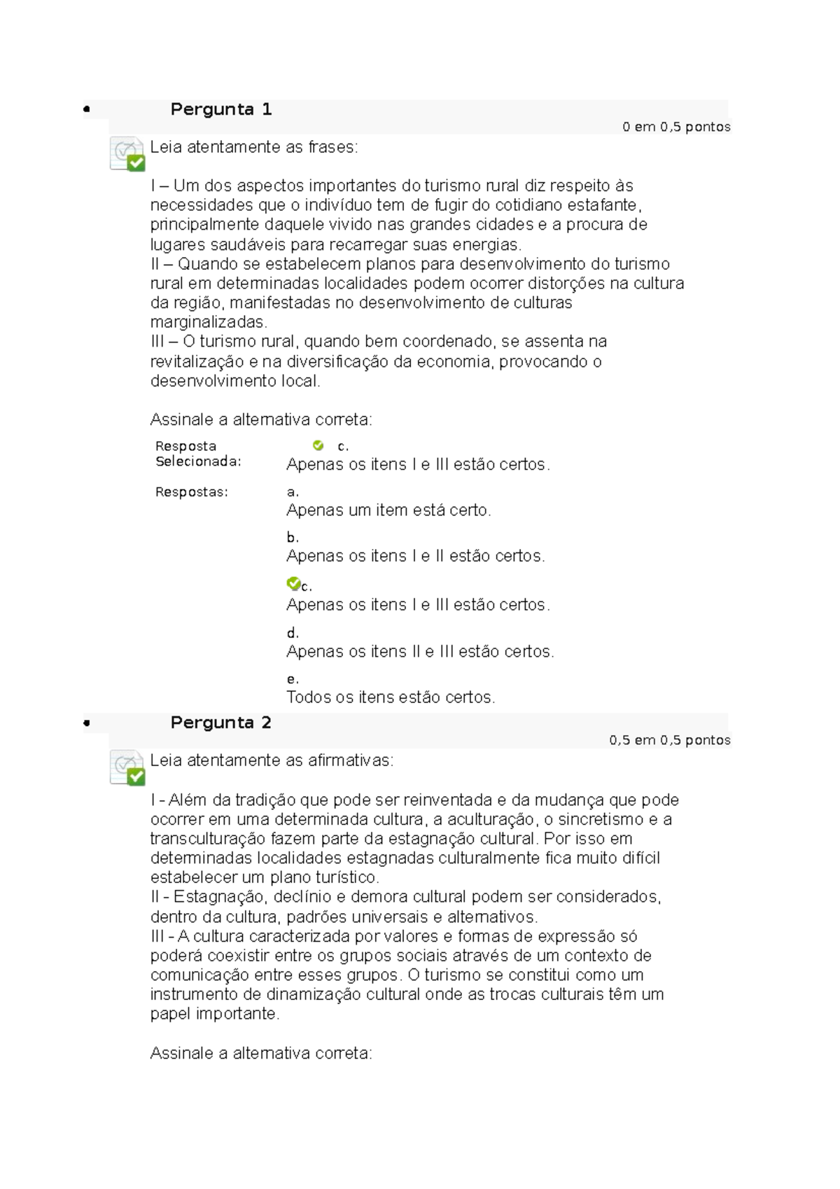 ESTUDOS DISCIPLINARES IX - Pergunta 1 0 Em 0,5 Pontos Leia Atentamente ...